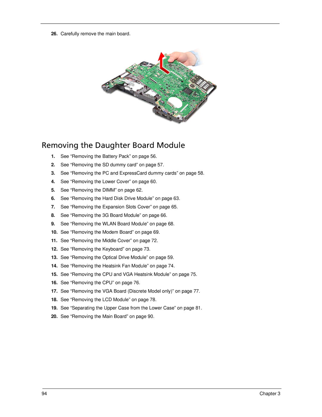 Acer 6593 manual Removing the Daughter Board Module, Carefully remove the main board 