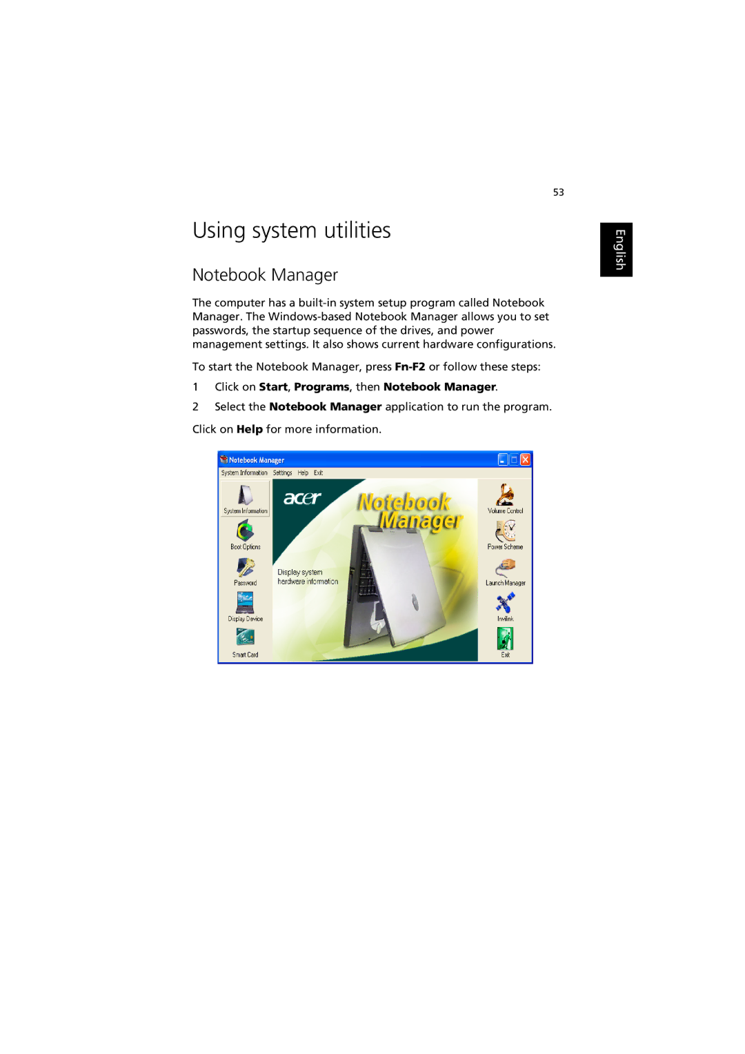 Acer 660 series manual Using system utilities, Click on Start, Programs, then Notebook Manager 