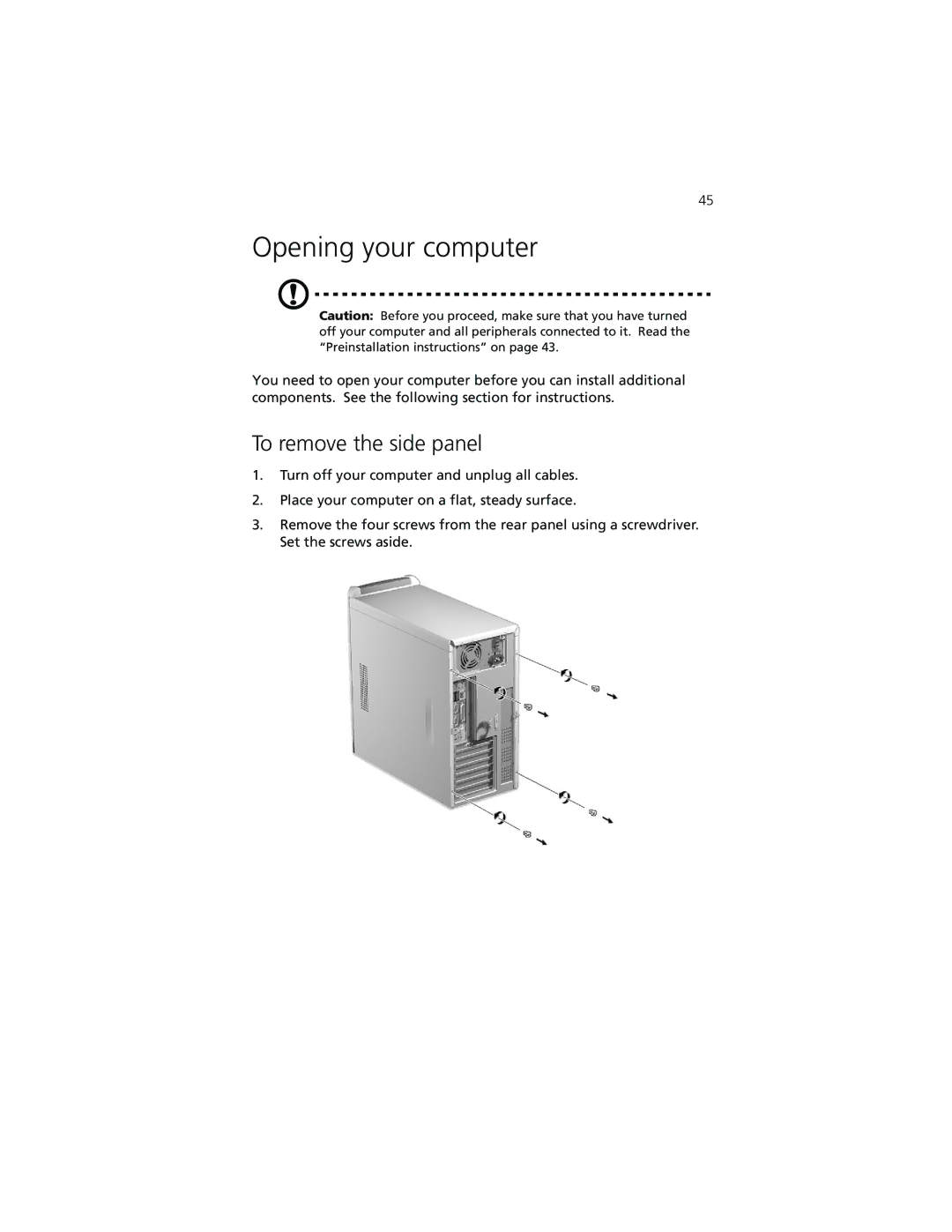 Acer 7200 manual Opening your computer, To remove the side panel 