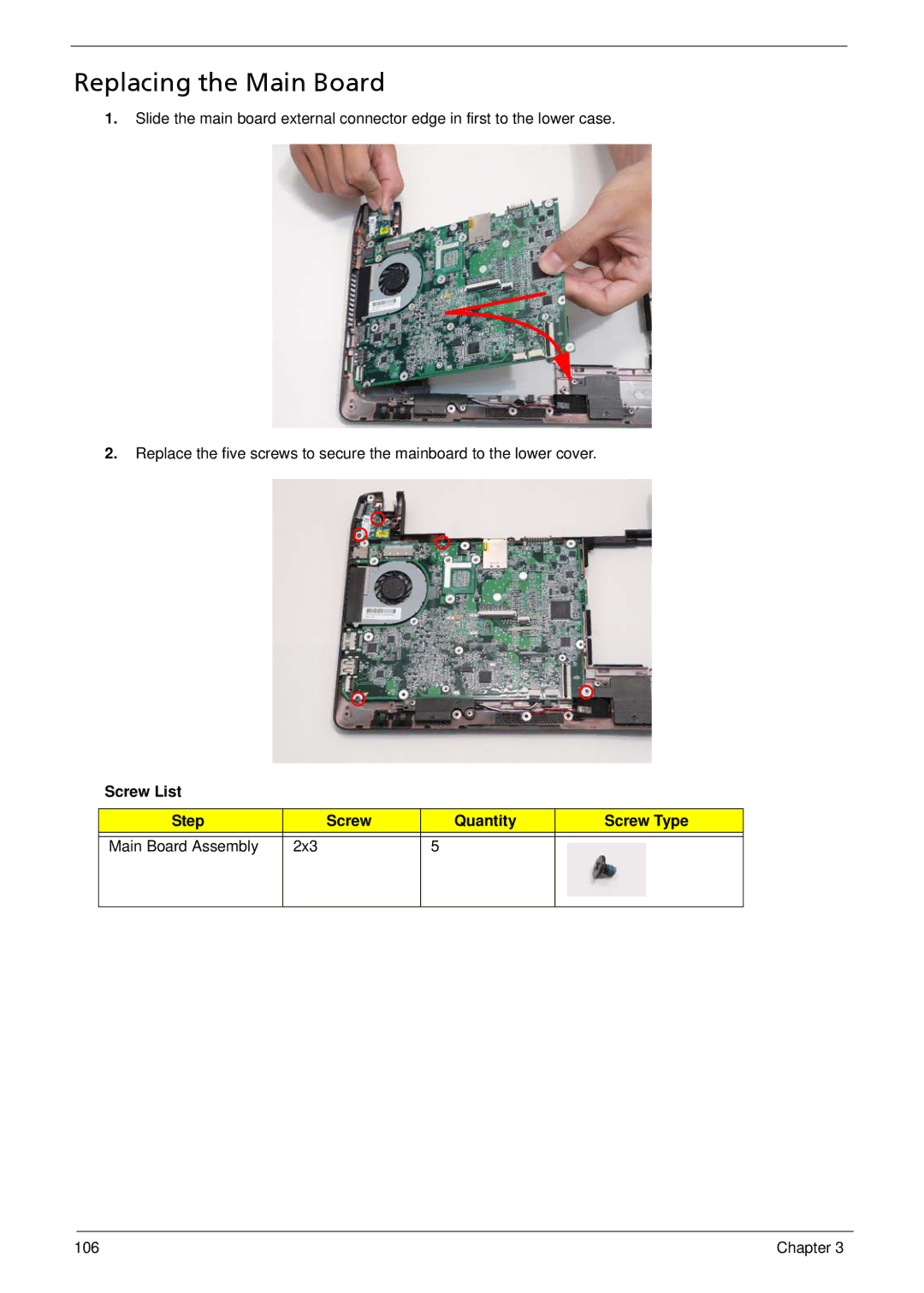 Acer 1410, 752, 1810T manual Replacing the Main Board, Screw List Step Quantity Screw Type Main Board Assembly 2x3 