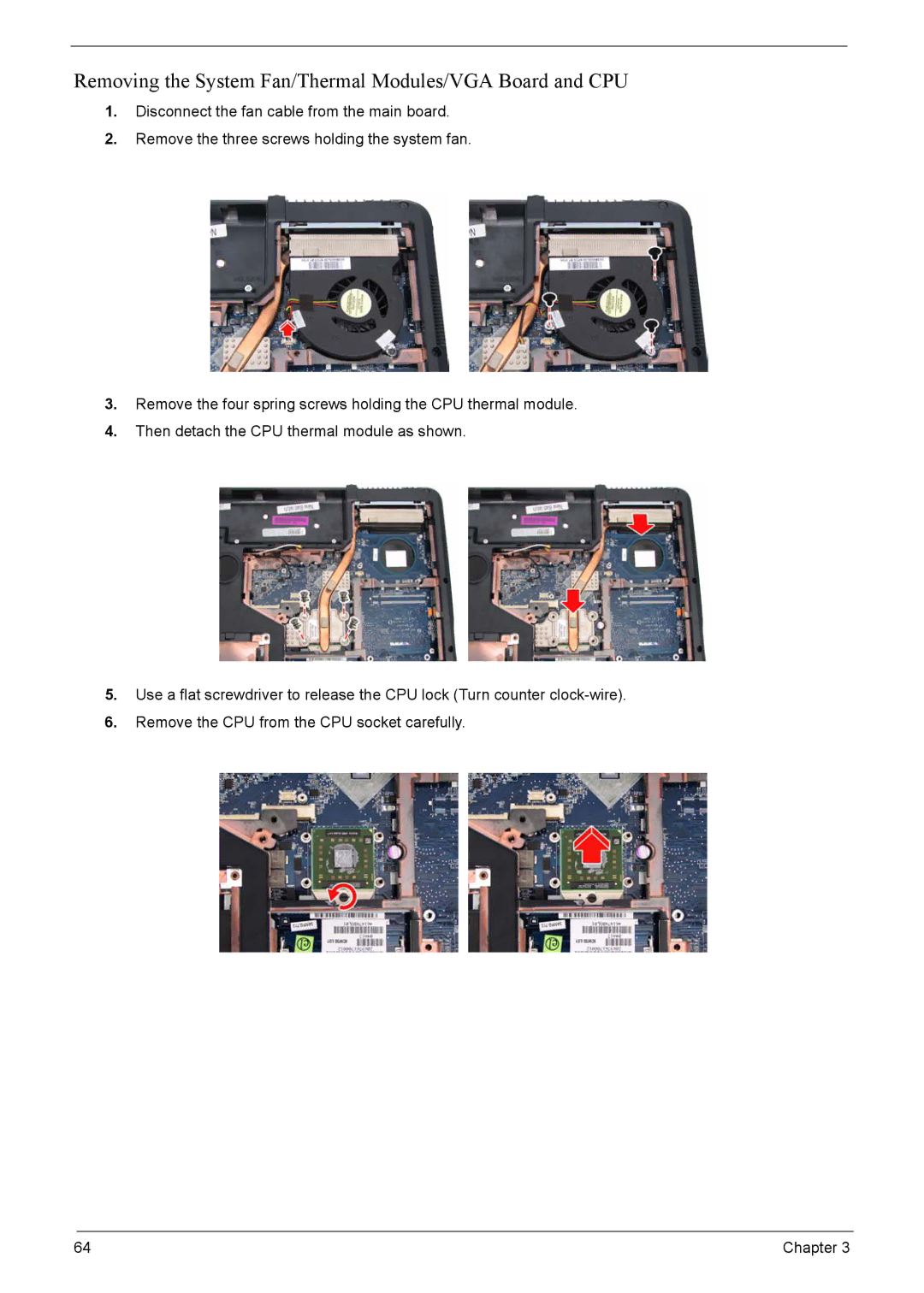 Acer 7520, 7220 manual Removing the System Fan/Thermal Modules/VGA Board and CPU 