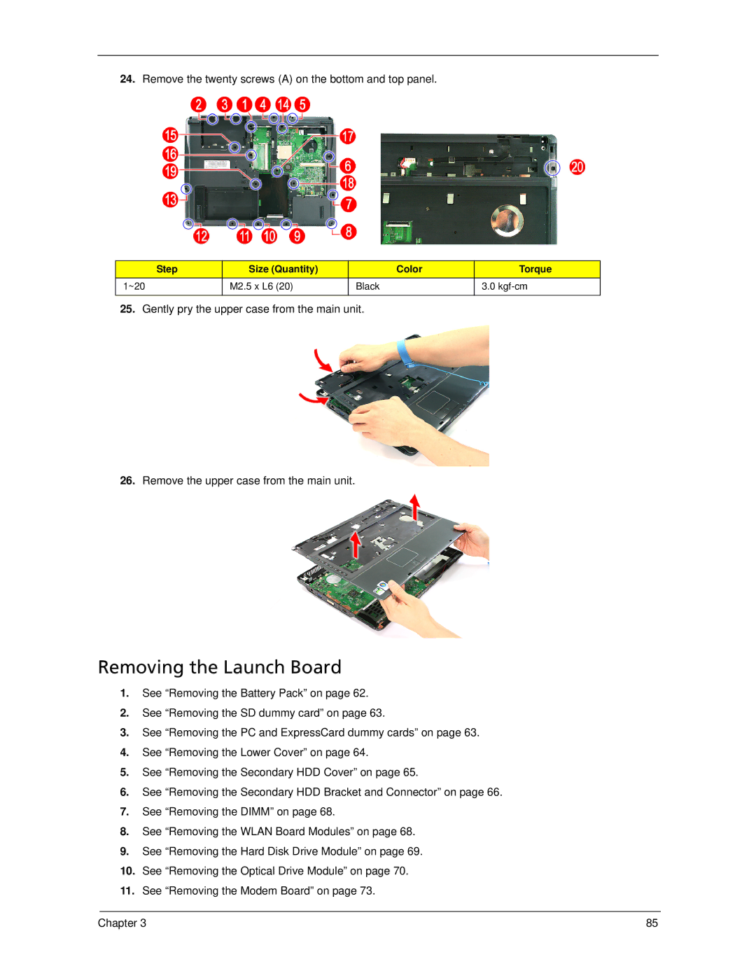 Acer 7520 manual Removing the Launch Board, Remove the twenty screws a on the bottom and top panel 