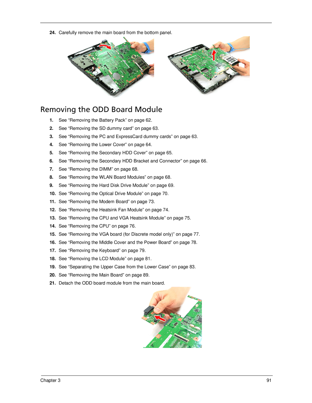 Acer 7520 manual Removing the ODD Board Module, Carefully remove the main board from the bottom panel 