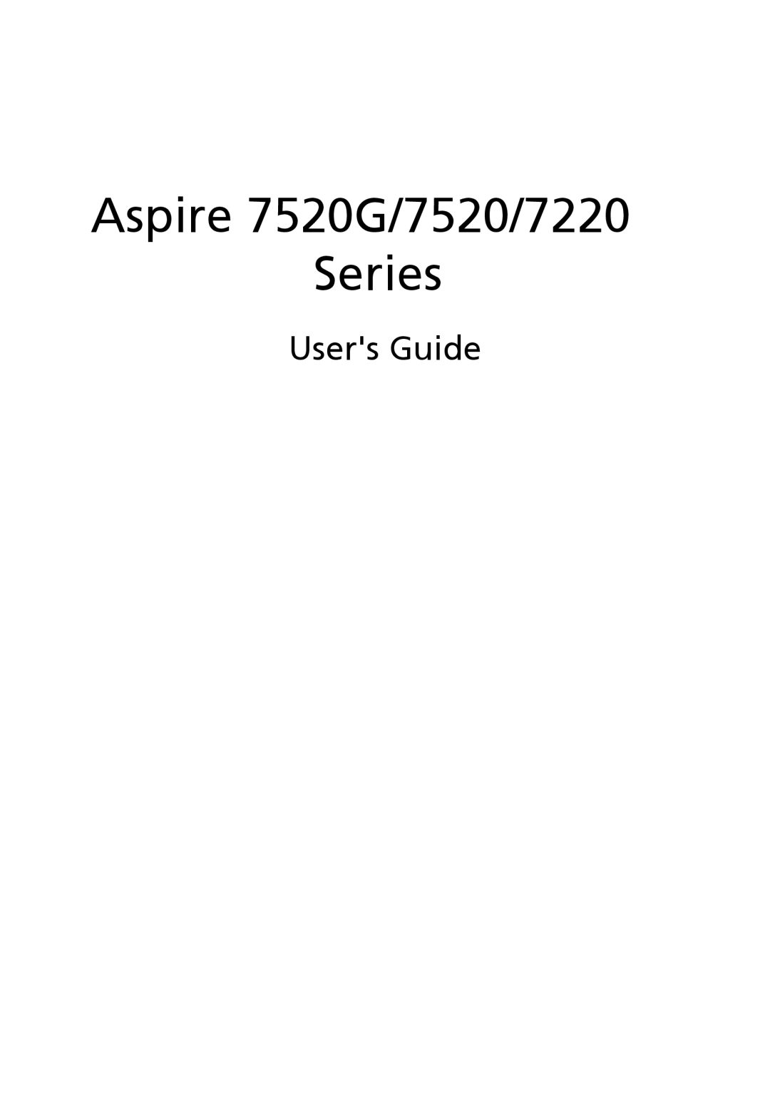 Acer manual Aspire 7520G/7520/7220 Series, Users Guide 