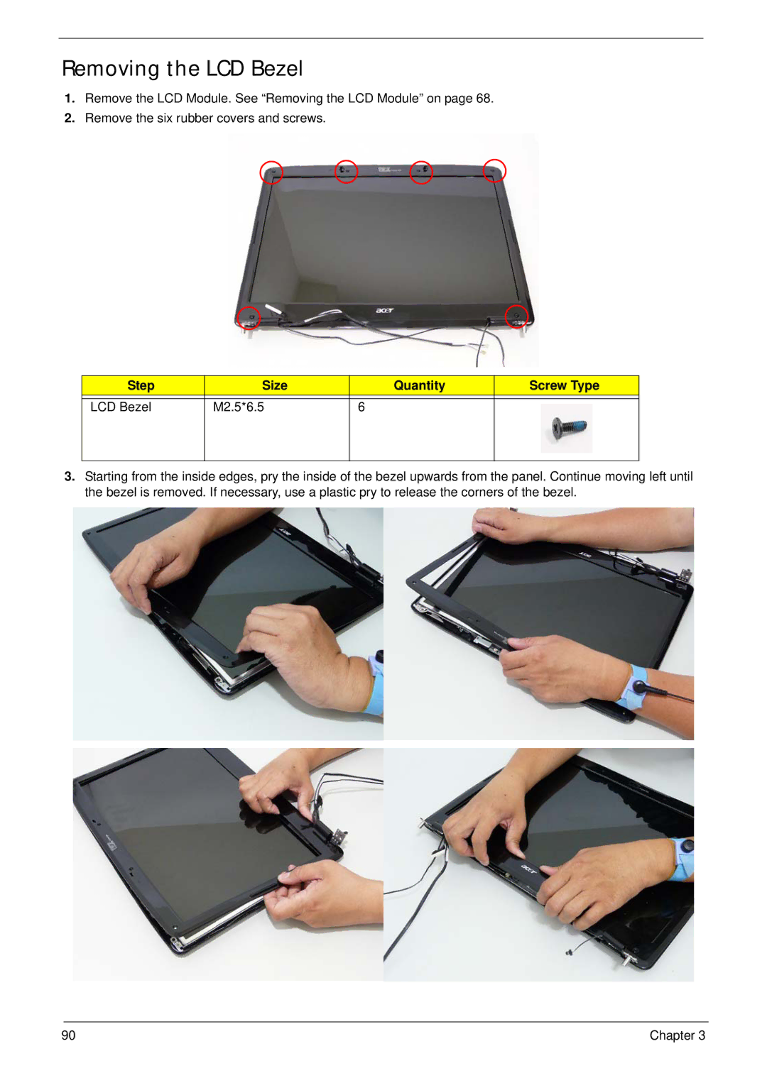 Acer 7530G manual Removing the LCD Bezel, Step Size Quantity Screw Type LCD Bezel M2.5*6.5 