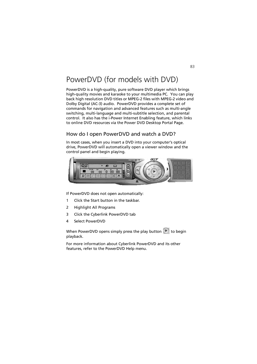 Acer 7600 series manual PowerDVD for models with DVD, How do I open PowerDVD and watch a DVD? 