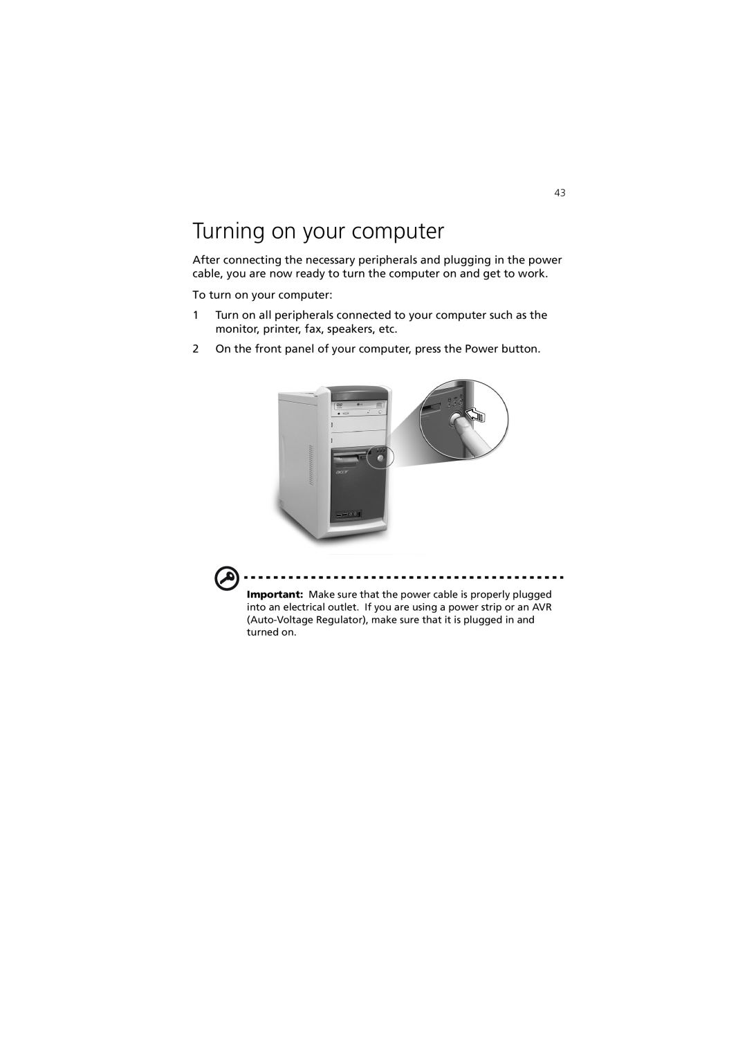 Acer 7600 manual Turning on your computer 