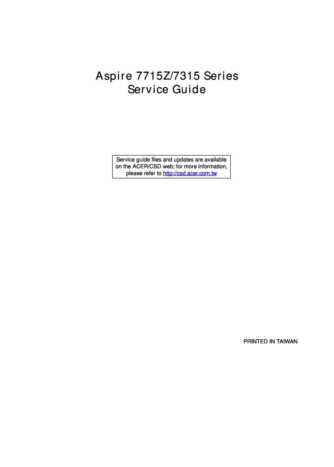 Acer manual Aspire 7715Z/7315 Series Service Guide, Printed In Taiwan 
