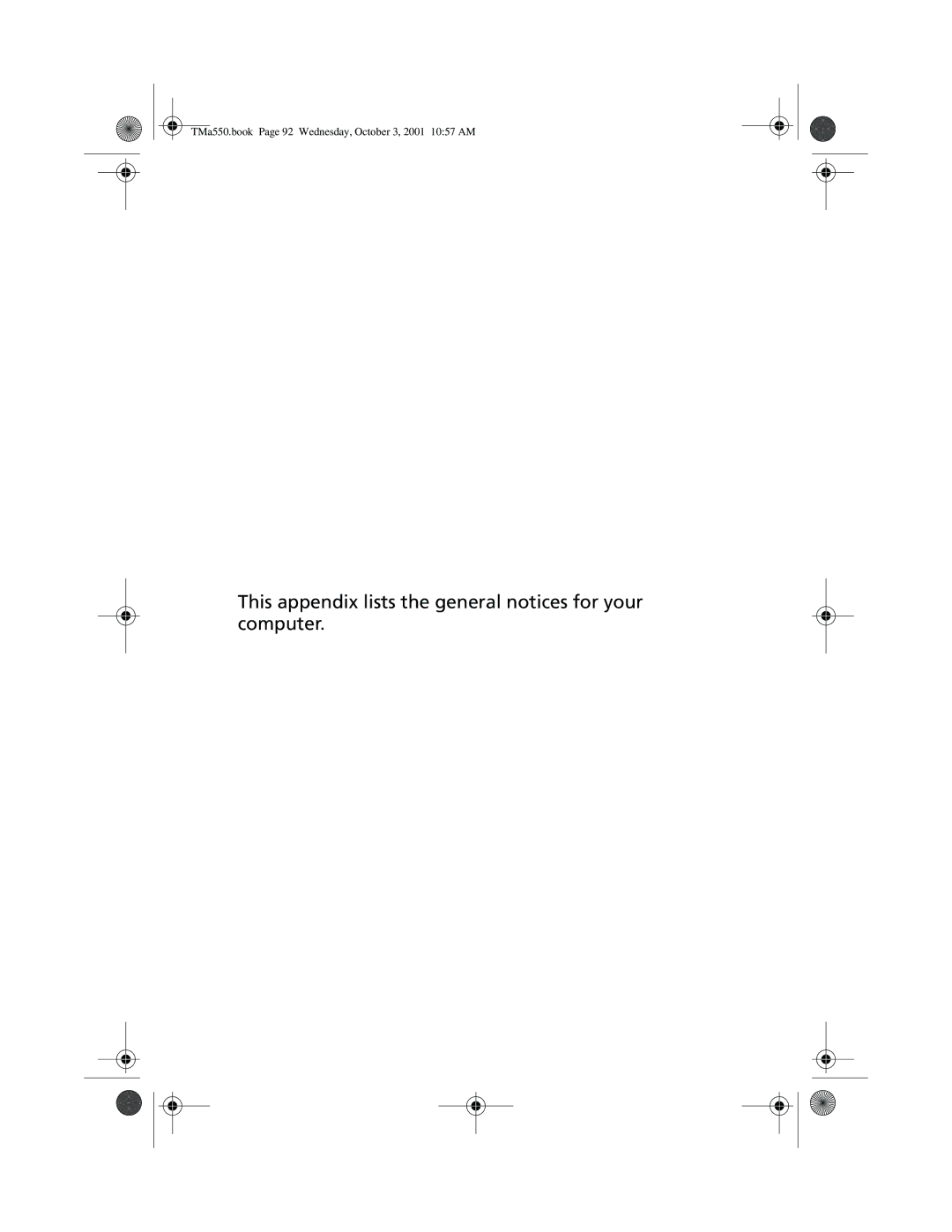 Acer a-550 Series manual This appendix lists the general notices for your computer 