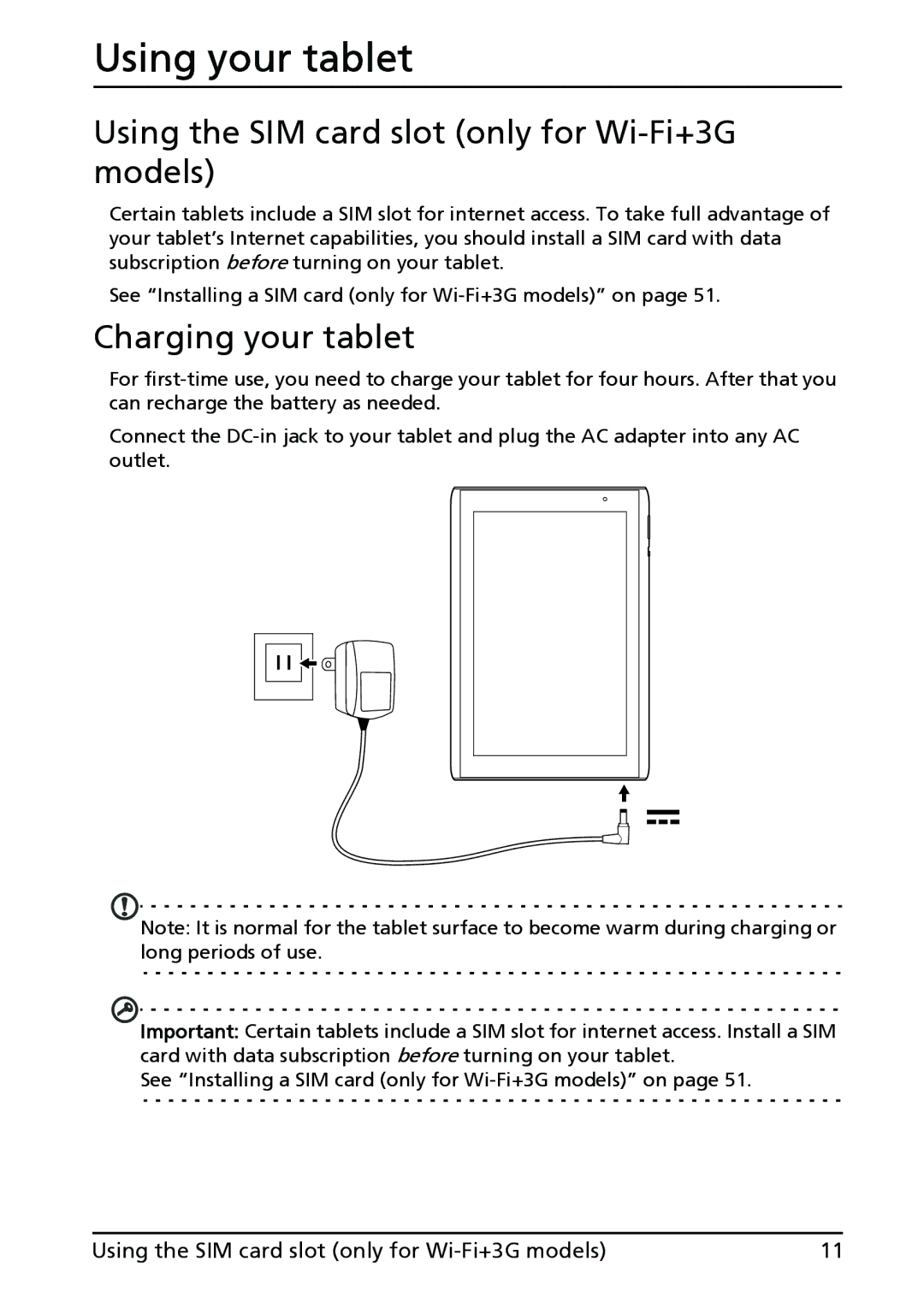 Acer XE.H60PN.006, A500-10S16U Using your tablet, Charging your tablet, Using the SIM card slot only for Wi-Fi+3G models 