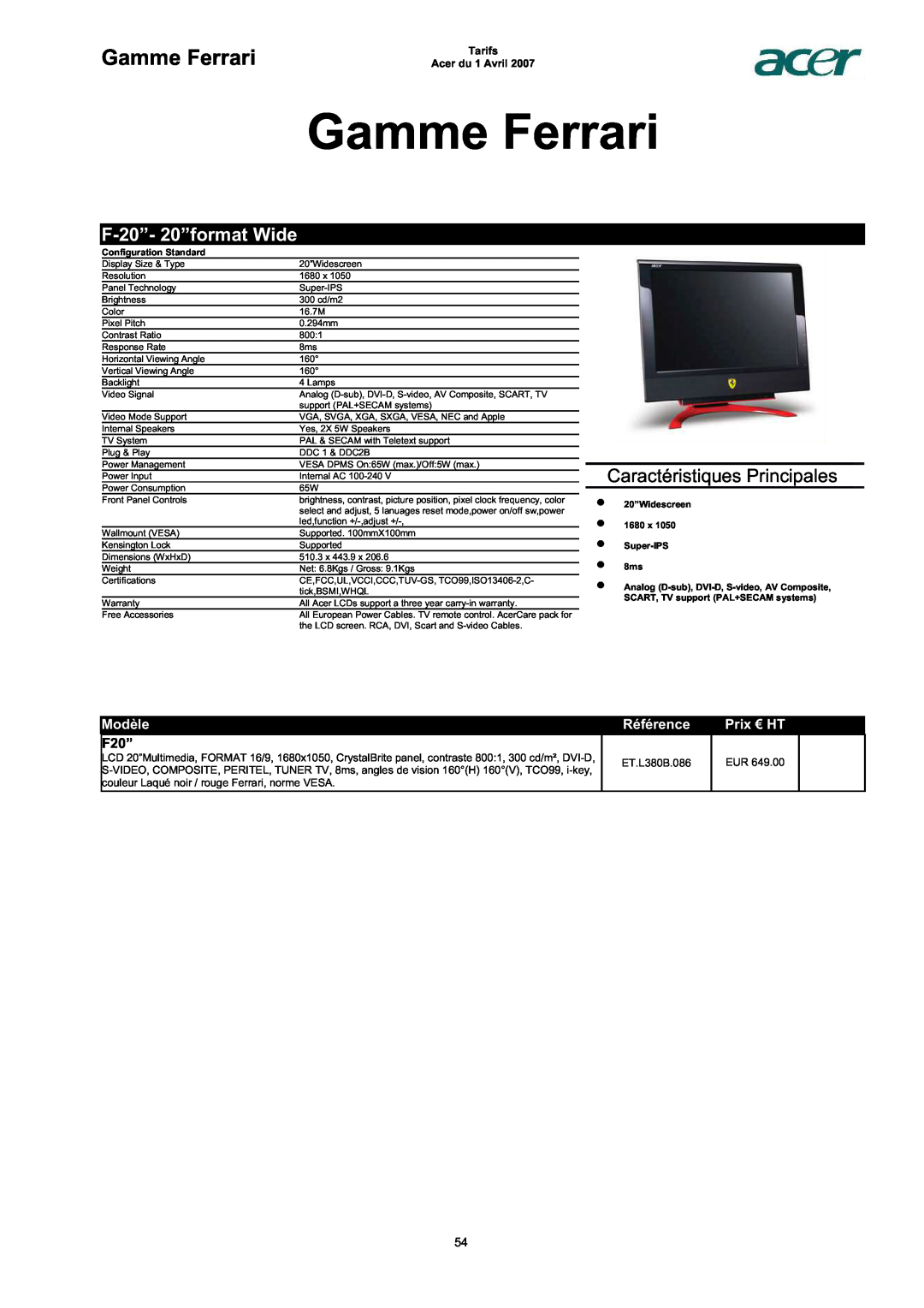 Acer AC713B-17 Gamme Ferrari, F-20”- 20”format Wide, F20”, Caractéristiques Principales, Modèle, Référence, Prix € HT 