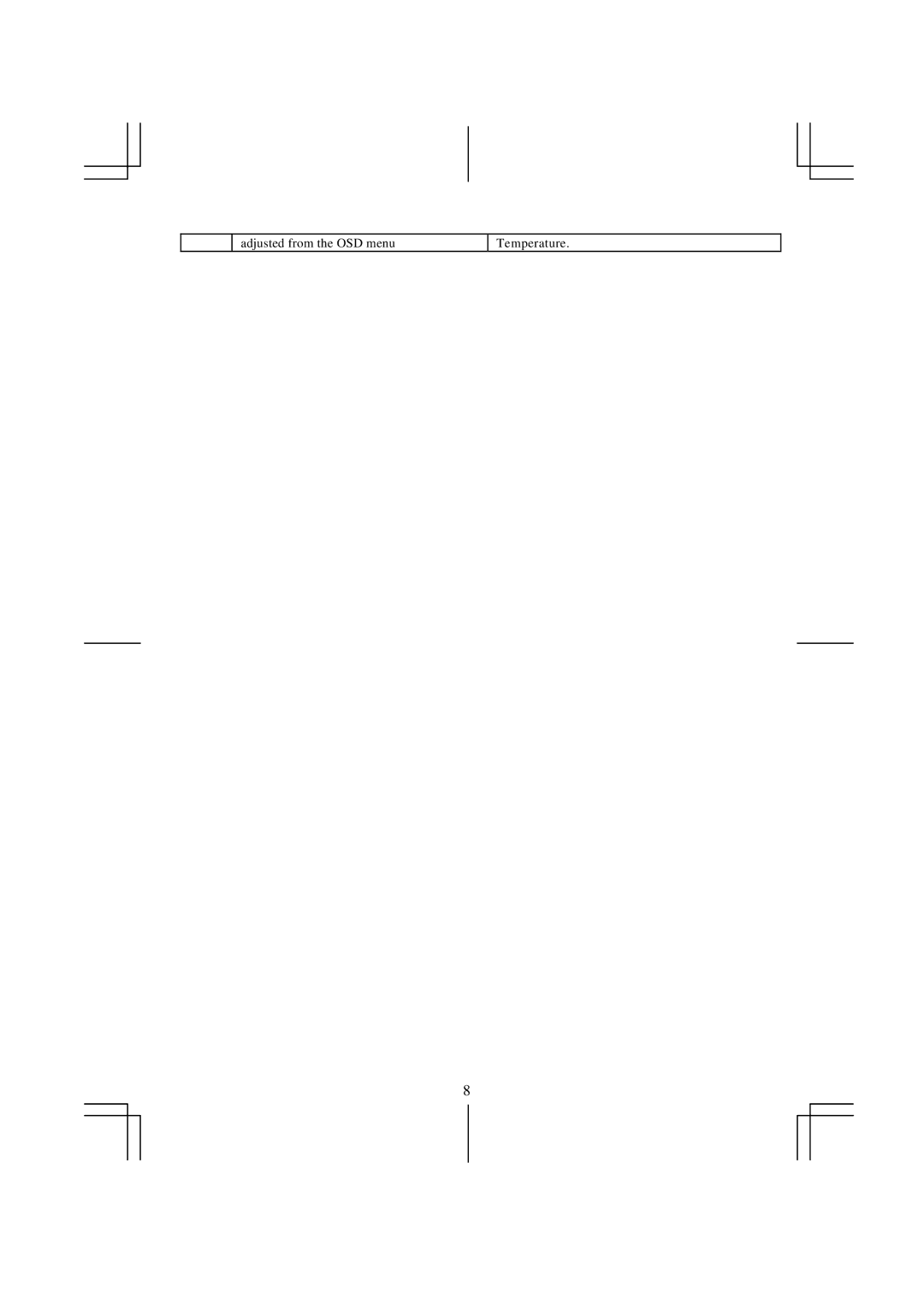 Acer AL 711 specifications Adjusted from the OSD menu Temperature 