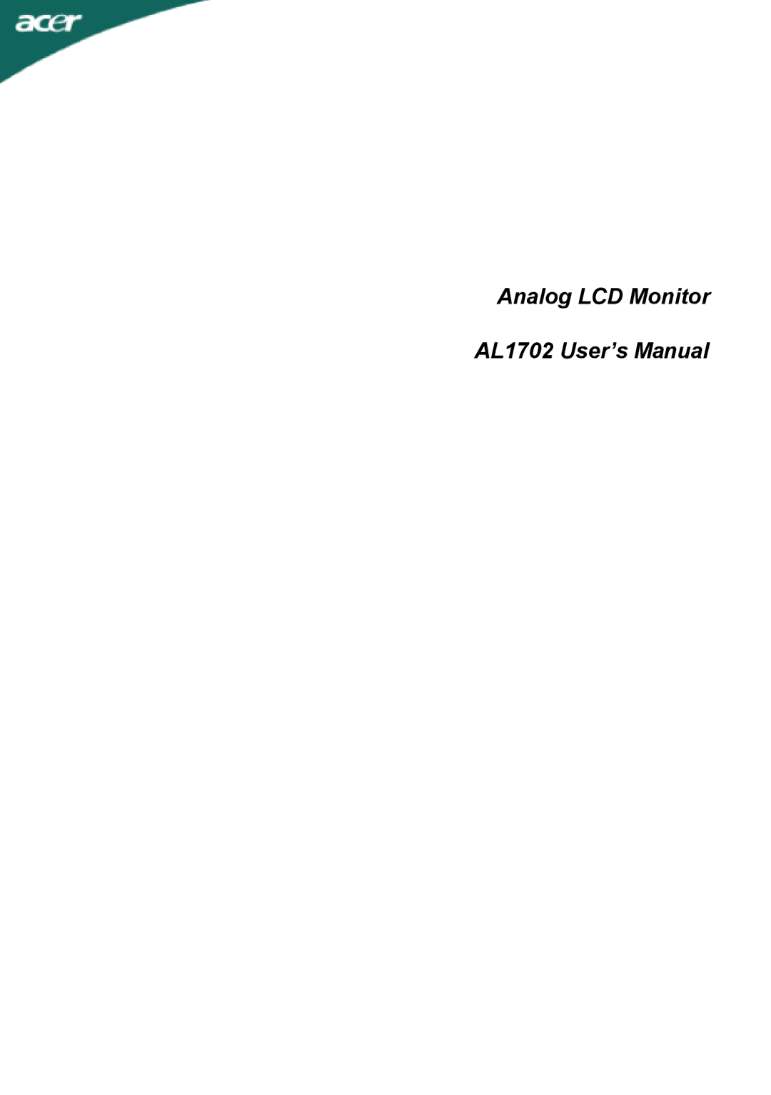 Acer user manual Analog LCD Monitor AL1702 User’s Manual 