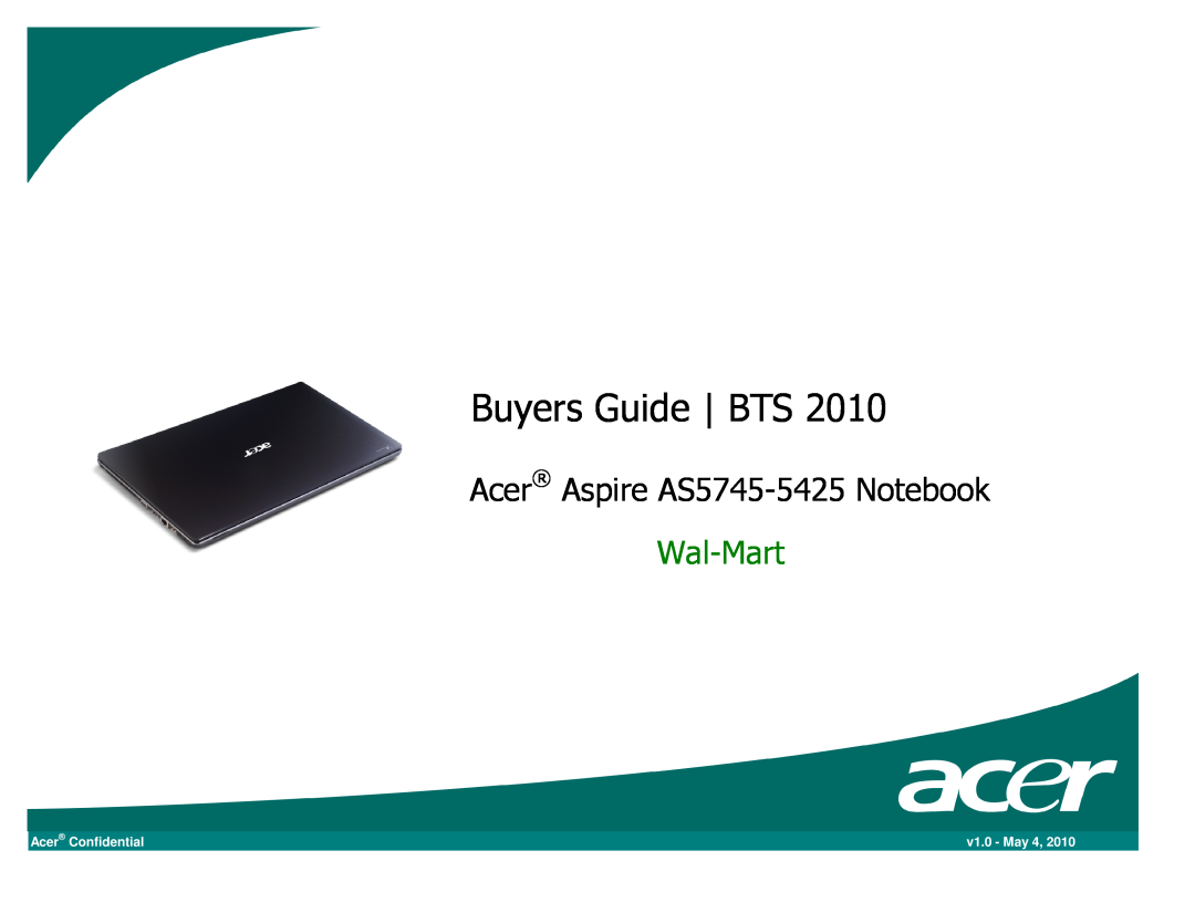 Acer manual Buyers Guide BTS, Acer Aspire AS5745-5425 Notebook, Wal-Mart, Acer Confidential, v1.0 - May 4 