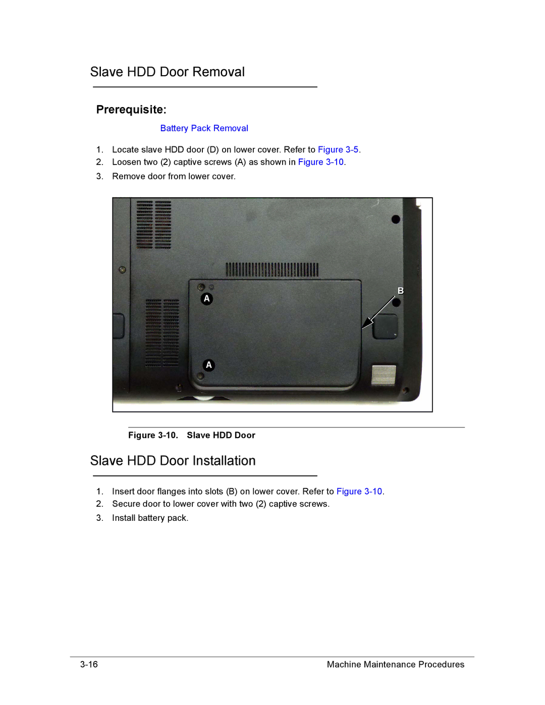 Acer AS8950G manual Slave HDD Door Removal, Slave HDD Door Installation 