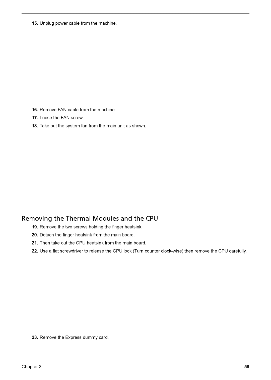 Acer Aspire 6935G manual Removing the Thermal Modules and the CPU 