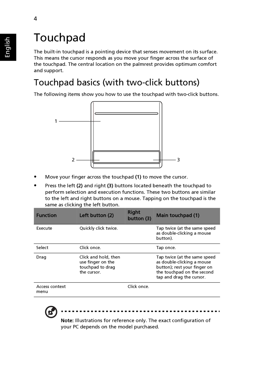 Acer LU.SGA0D.066, one manual Touchpad basics with two-click buttons, Function Left button Right Main touchpad Button 