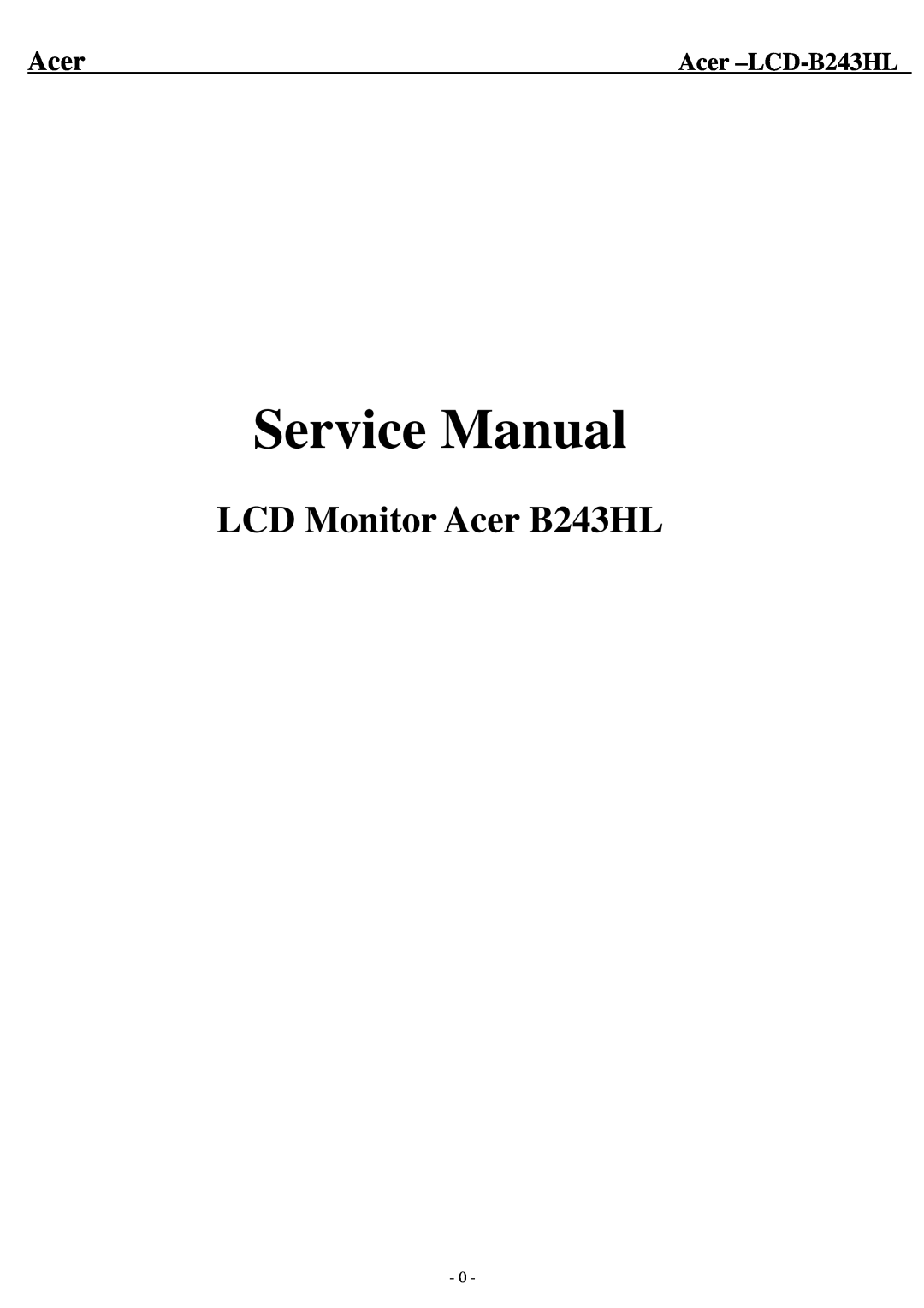 Acer service manual Acer -LCD-B243HL, Service Manual, LCD Monitor Acer B243HL 