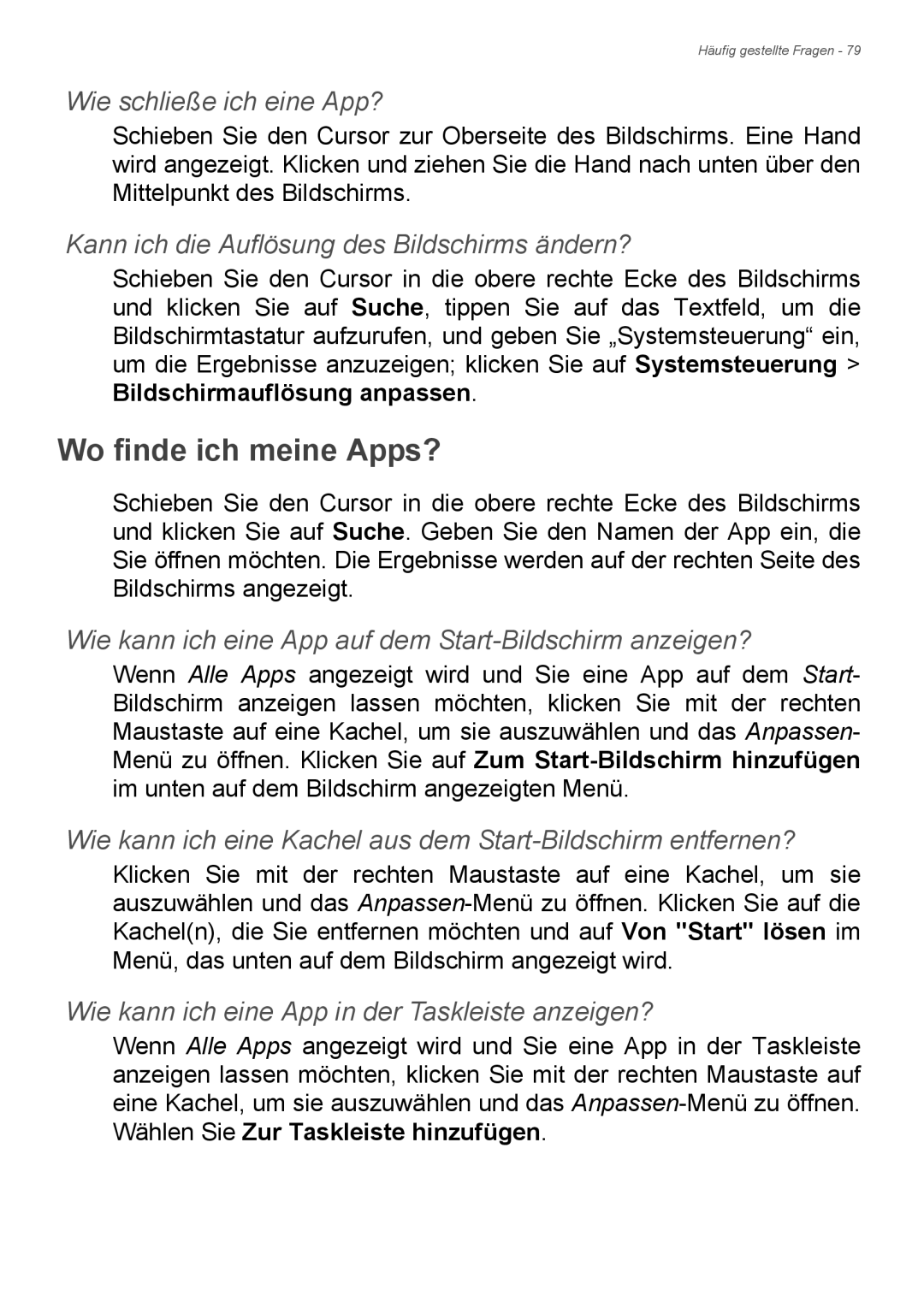 Acer E1-772, E1-732 Wo finde ich meine Apps?, Wie schließe ich eine App?, Kann ich die Auflösung des Bildschirms ändern? 