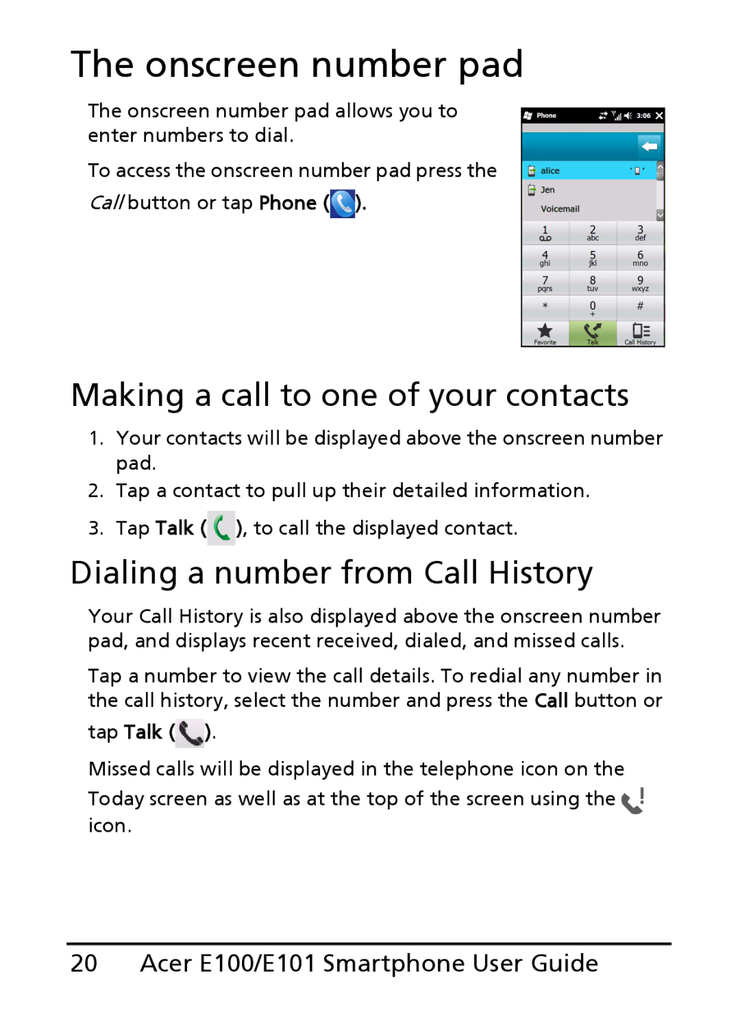 Acer E100, E101 Onscreen number pad, Making a call to one of your contacts, Dialing a number from Call History, Tap Talk 