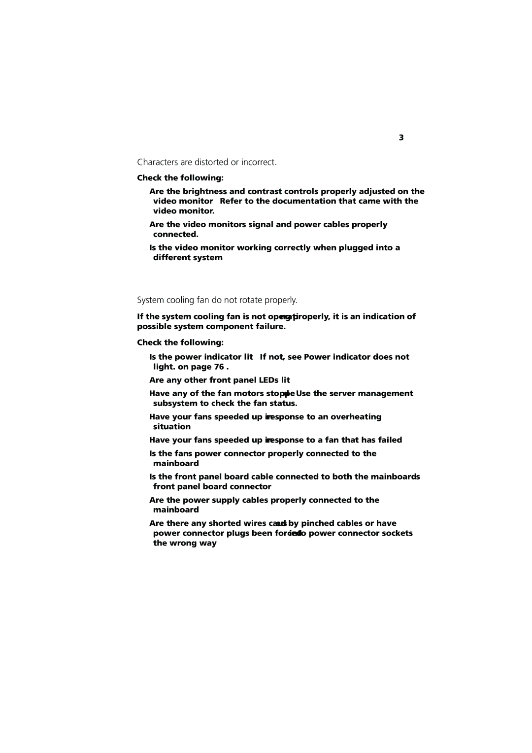 Acer G320 Series manual Characters are distorted or incorrect, System cooling fan do not rotate properly 