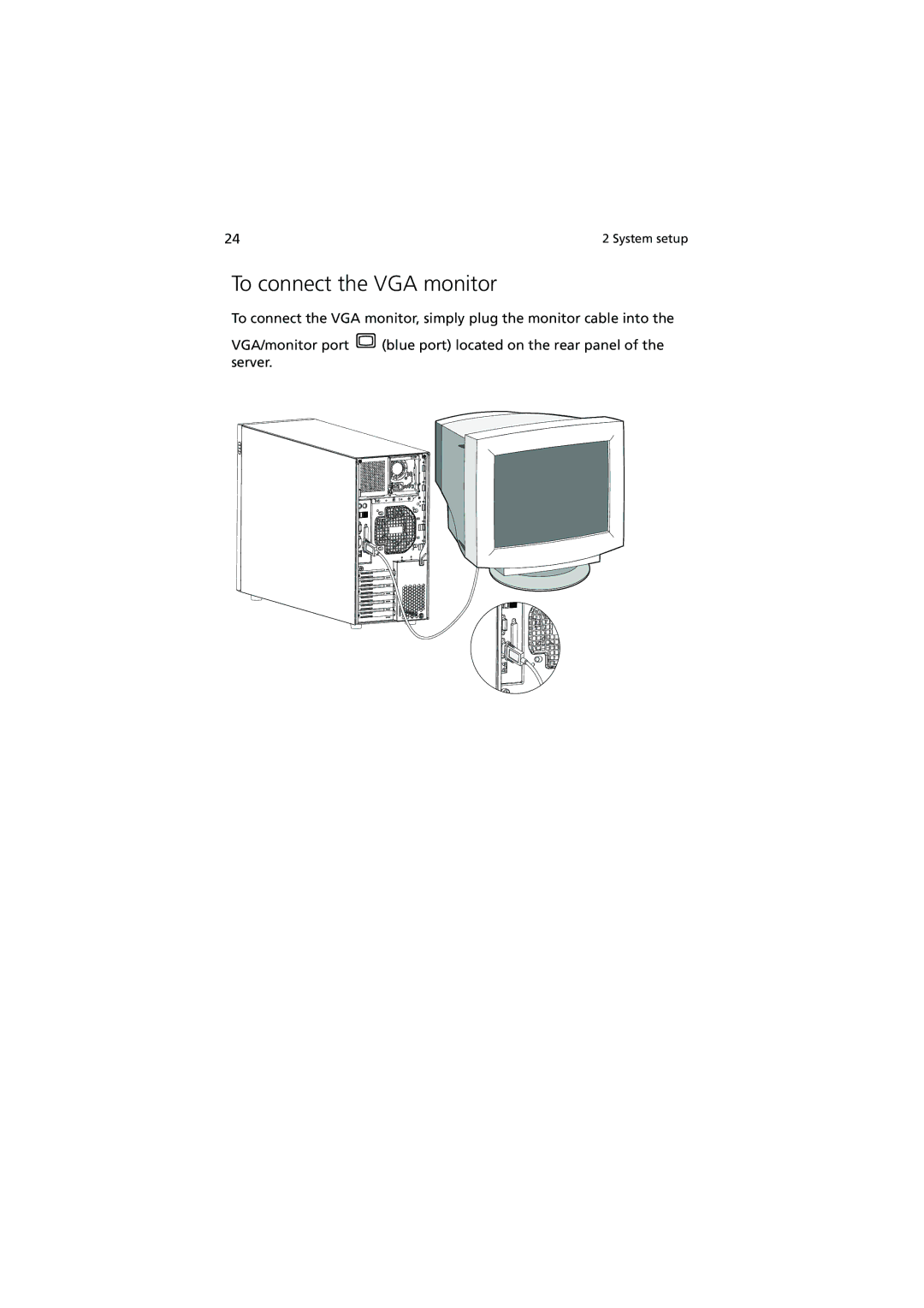 Acer G510 series manual To connect the VGA monitor 