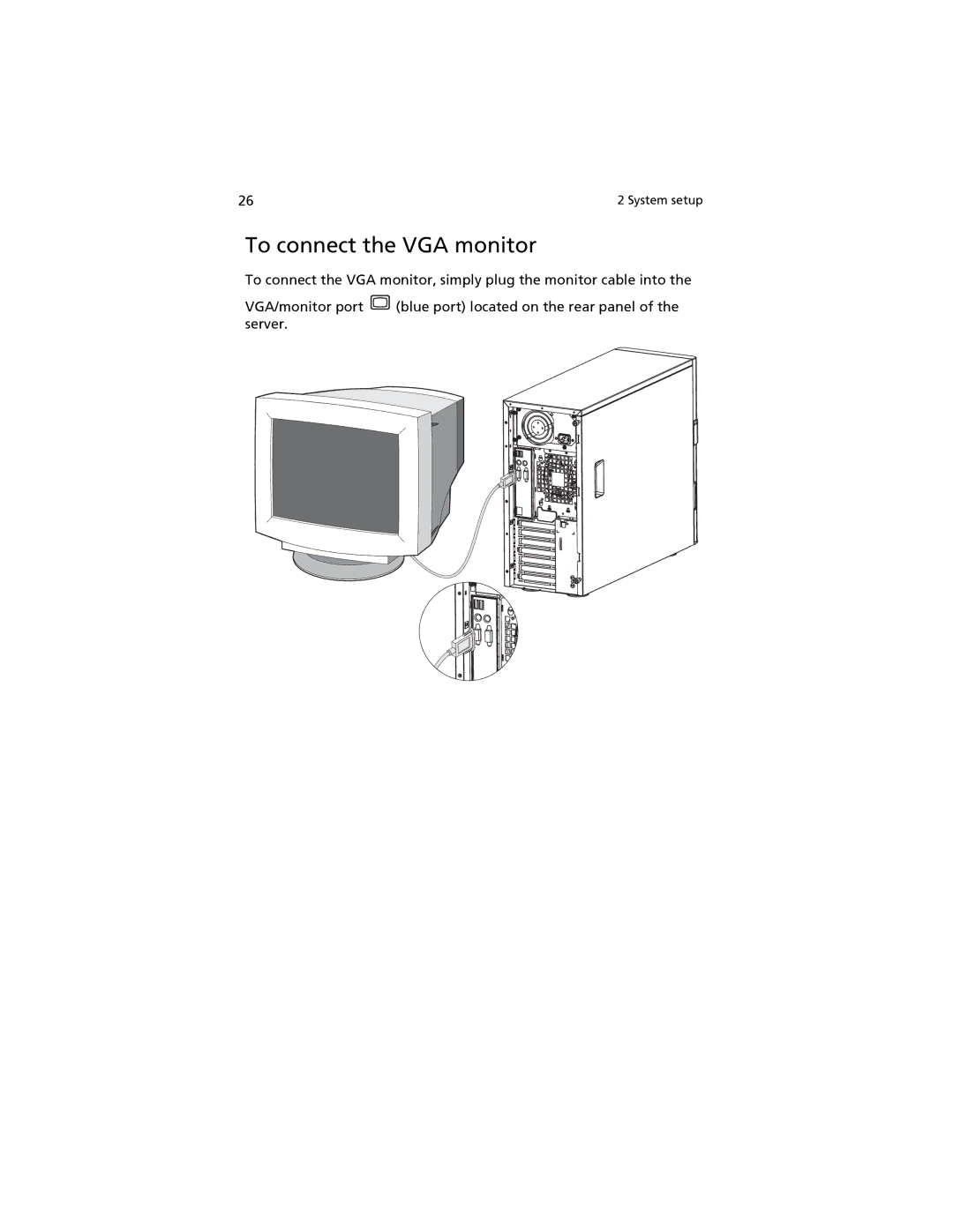 Acer G520 series manual To connect the VGA monitor 