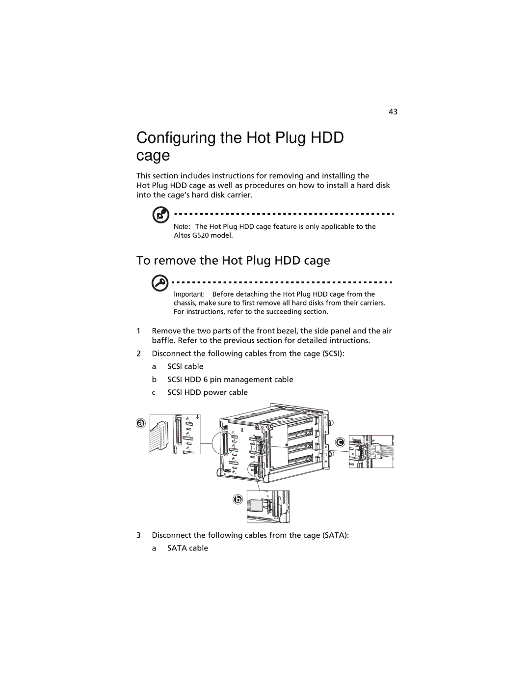 Acer G520 series manual Configuring the Hot Plug HDD cage, To remove the Hot Plug HDD cage 