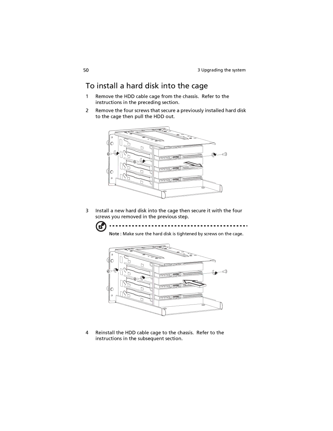 Acer G520 series manual To install a hard disk into the cage 