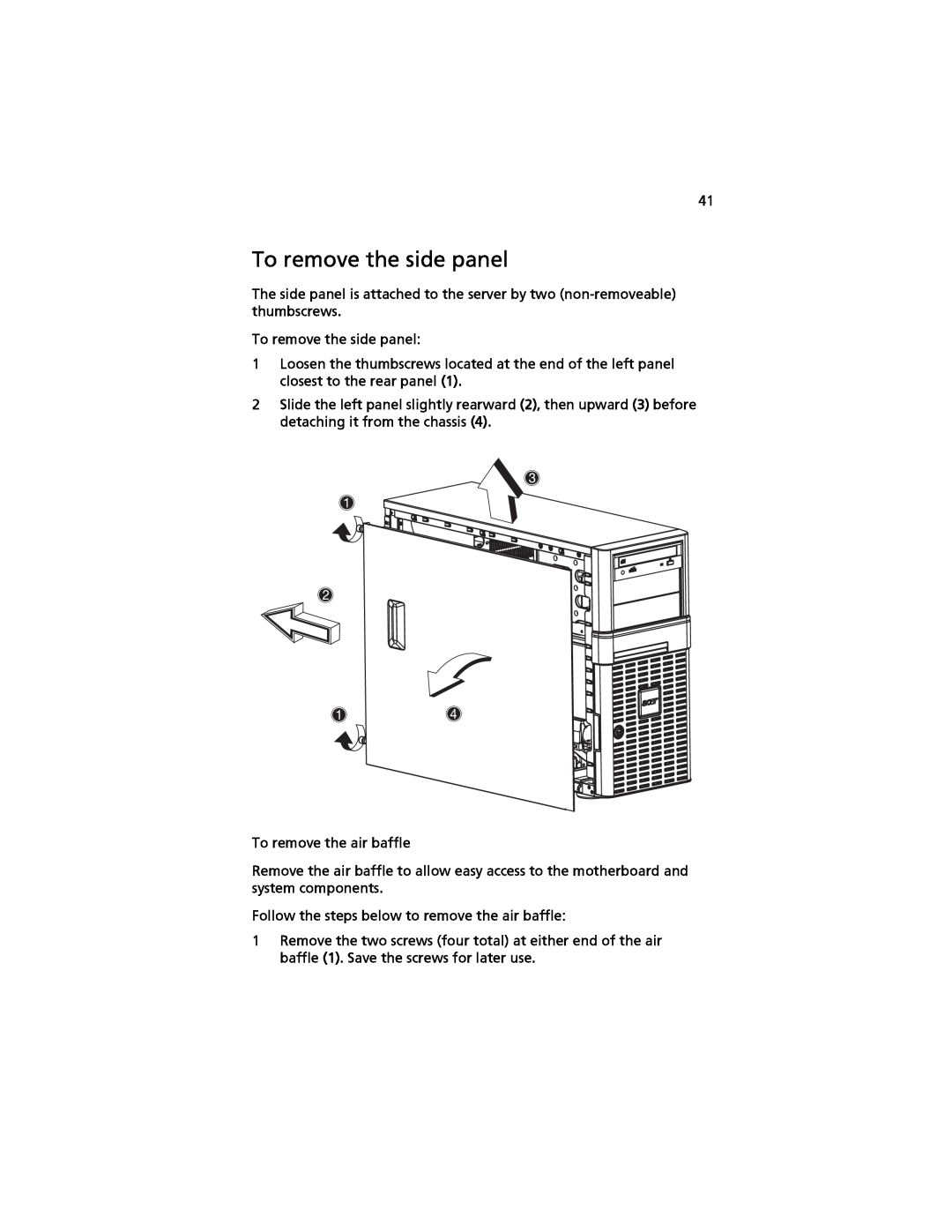 Acer G520 series manual To remove the side panel 
