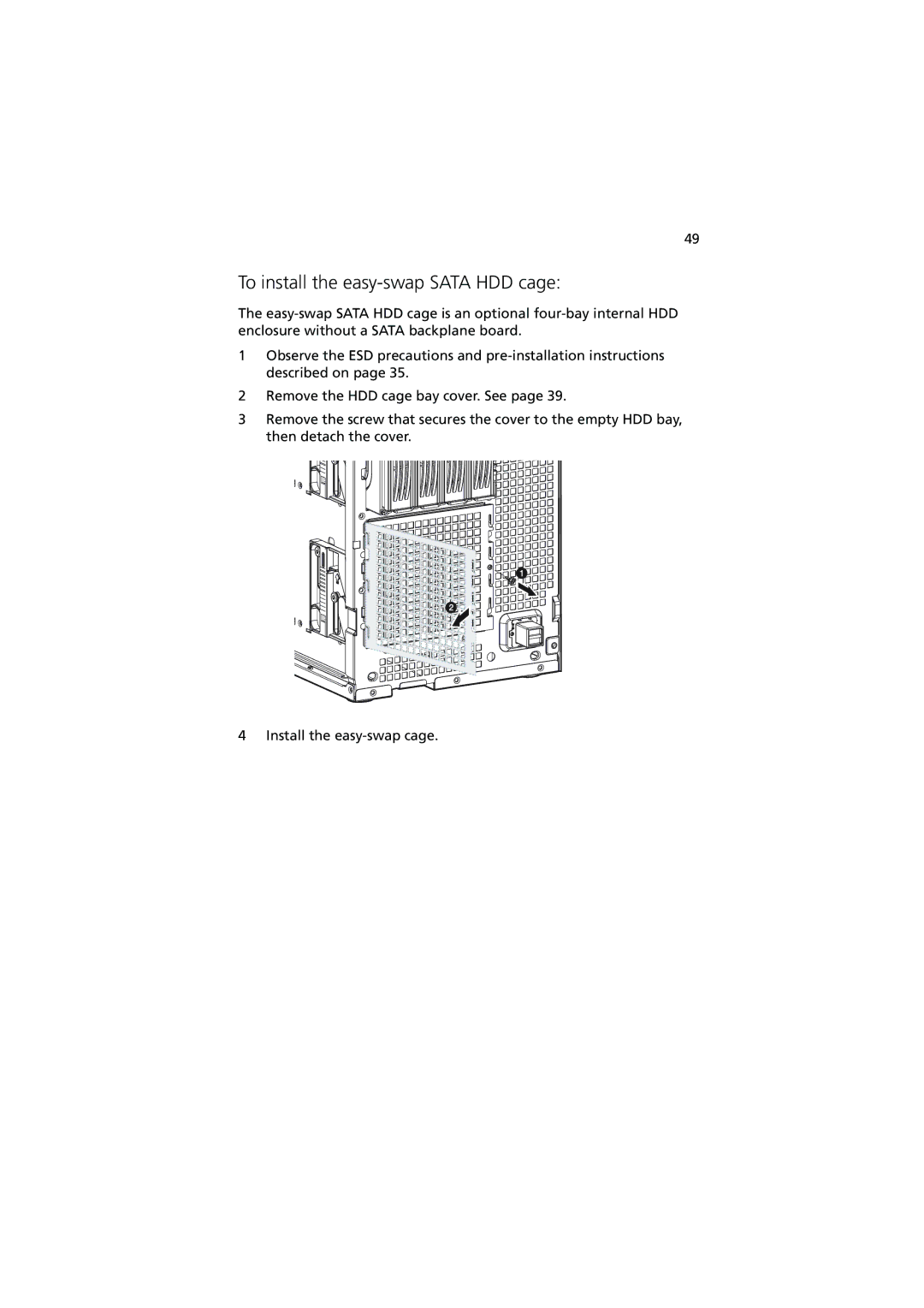 Acer G530 Series manual To install the easy-swap Sata HDD cage 