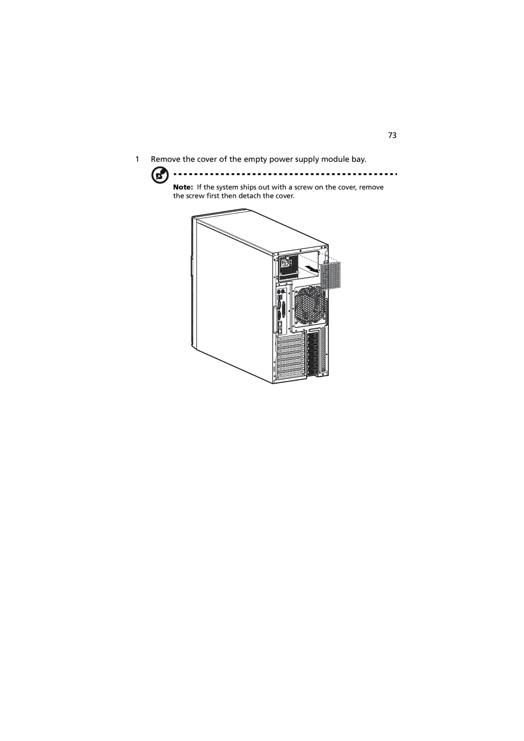 Acer G530 Series manual Remove the cover of the empty power supply module bay 