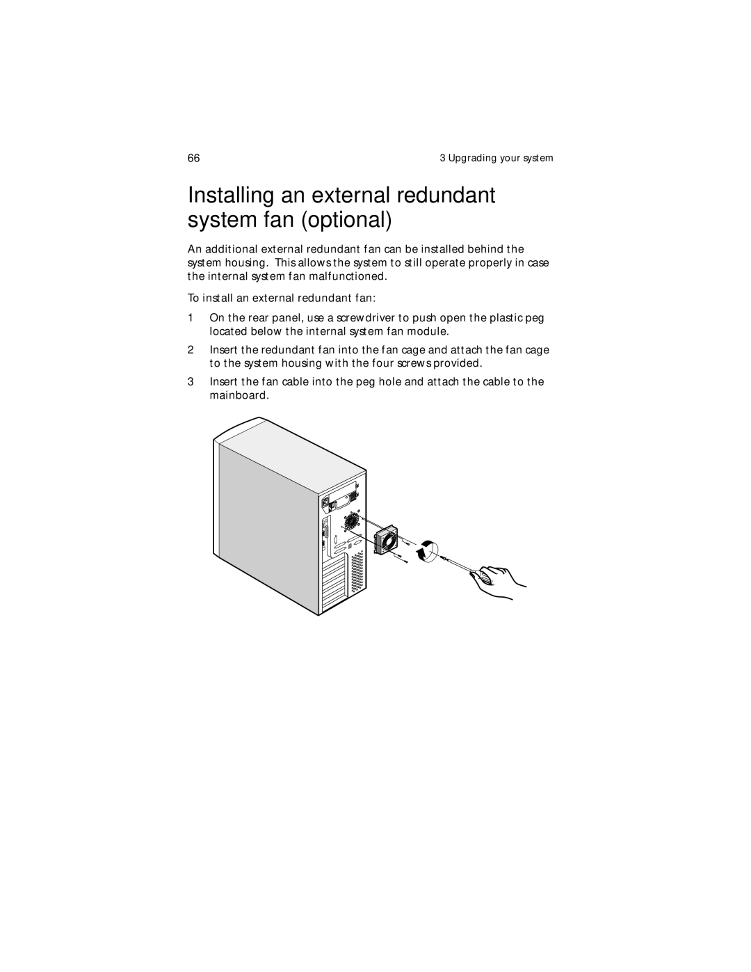 Acer G610 manual Installing an external redundant system fan optional 