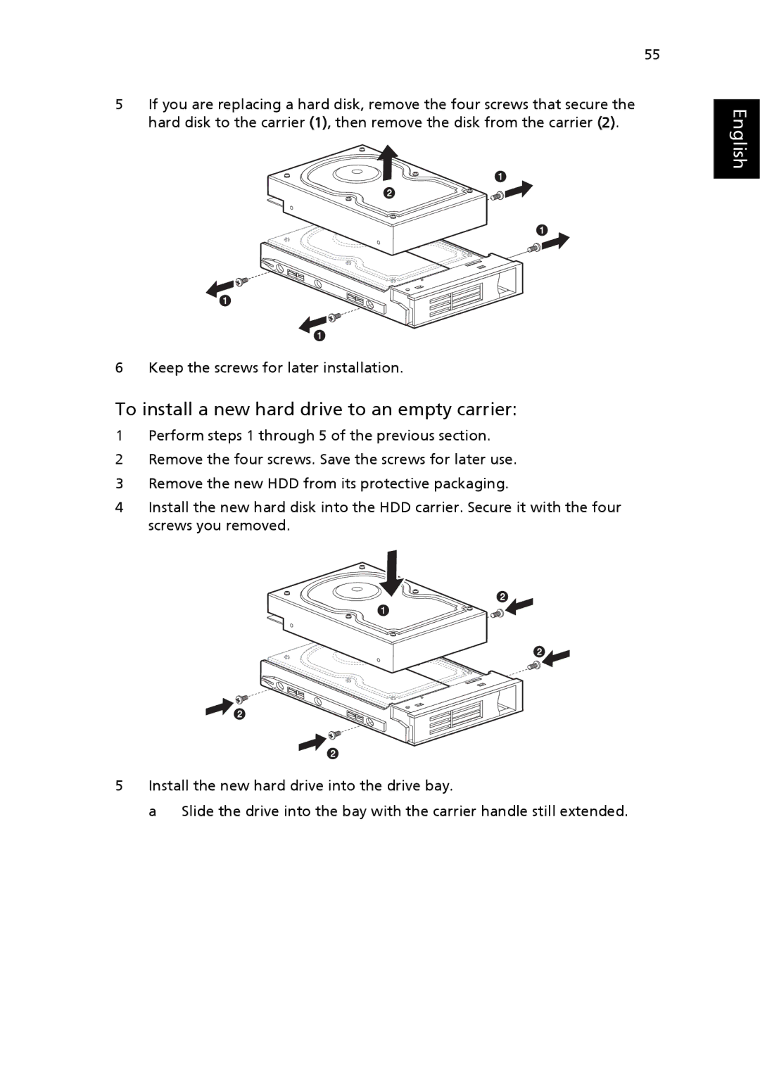 Acer G7710 SERIES manual To install a new hard drive to an empty carrier 