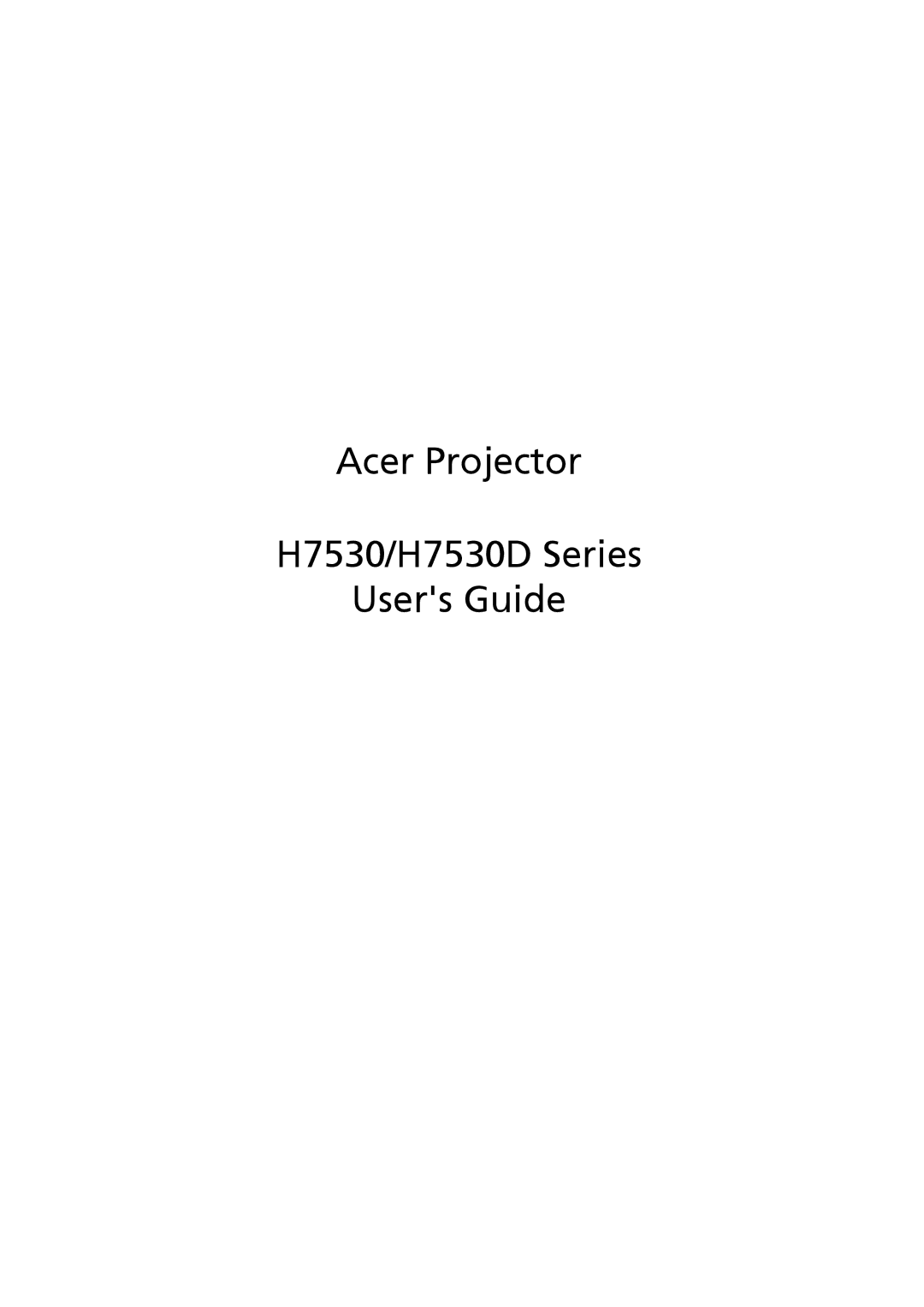 Acer H7530 Series manual Acer Projector H7530/H7530D Series Users Guide 