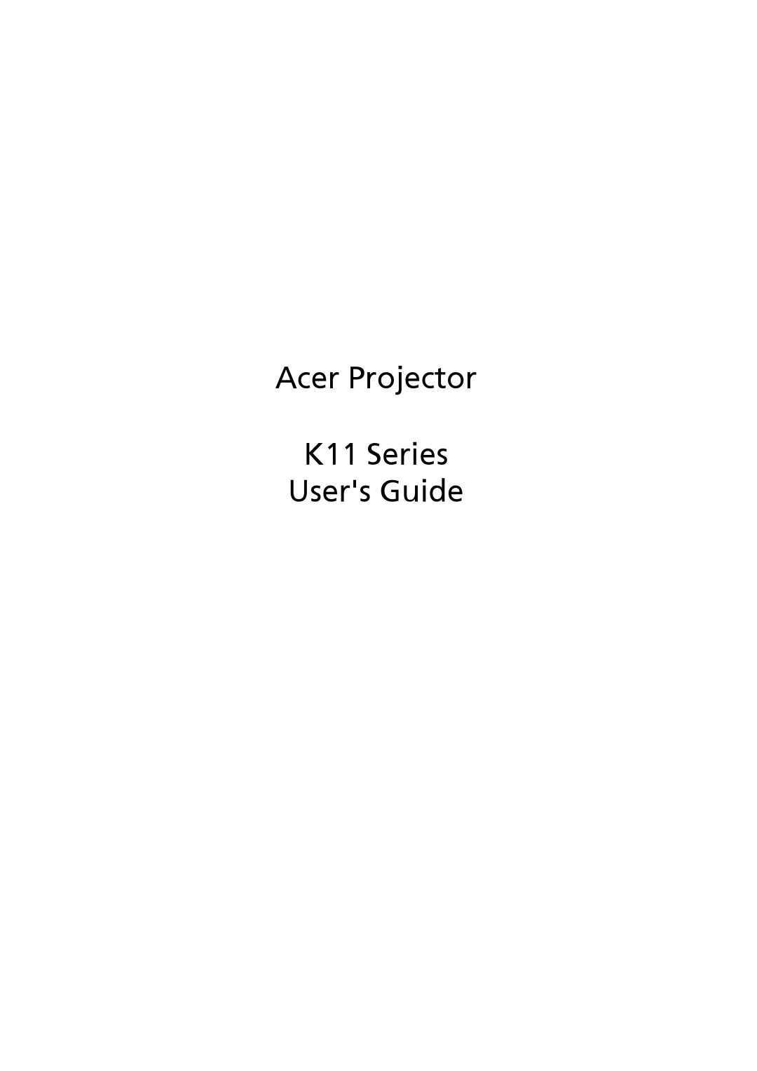 Acer manual Acer Projector, K11 Series Users Guide 