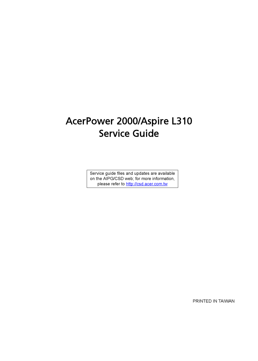 Acer manual AcerPower 2000/Aspire L310 Service Guide 