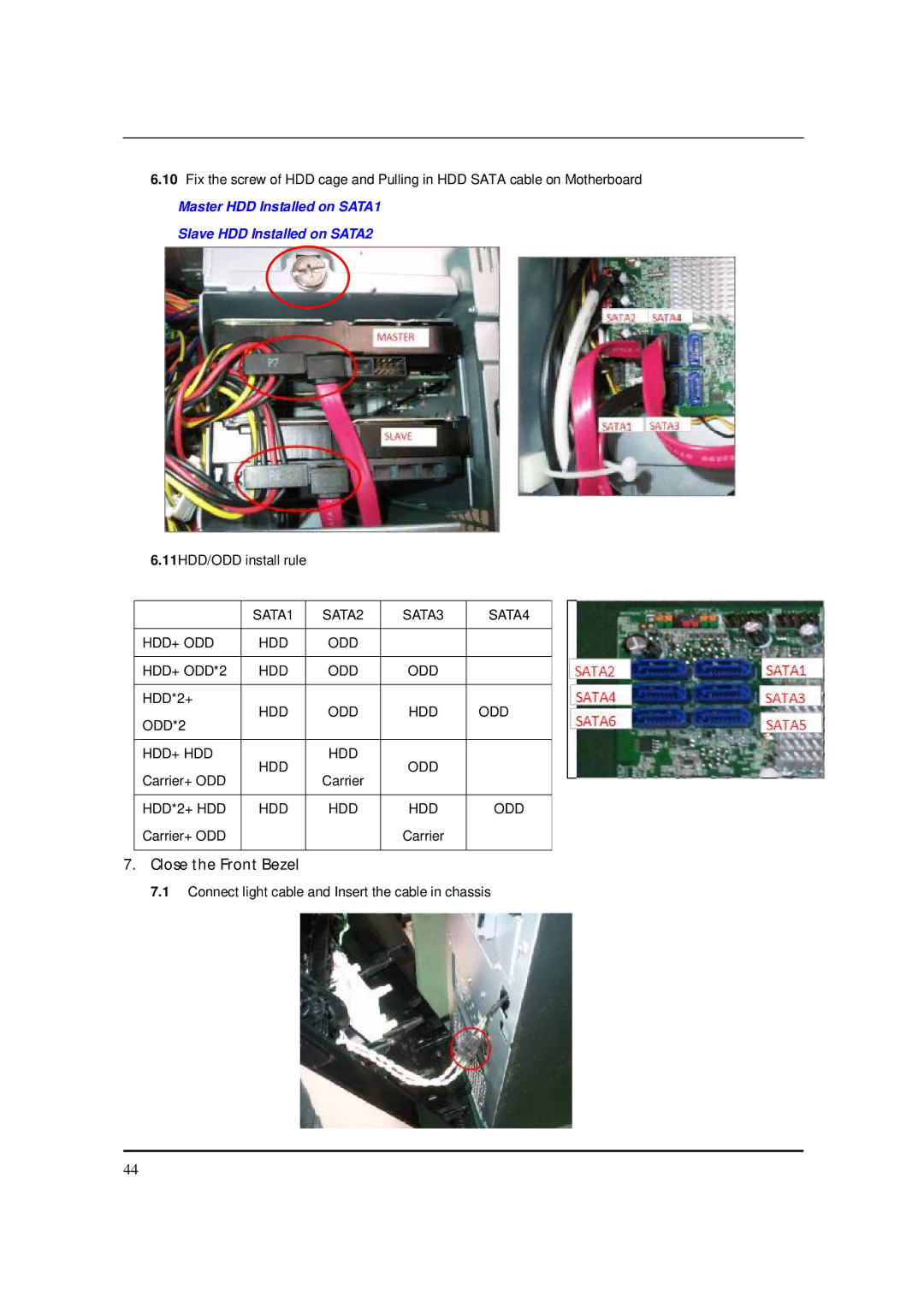 Acer M5150 manual Close the Front Bezel, Master HDD Installed on SATA1 Slave HDD Installed on SATA2 