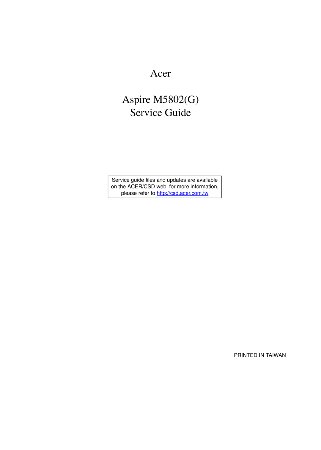 Acer M5802(G) manual Acer Aspire M5802G Service Guide 