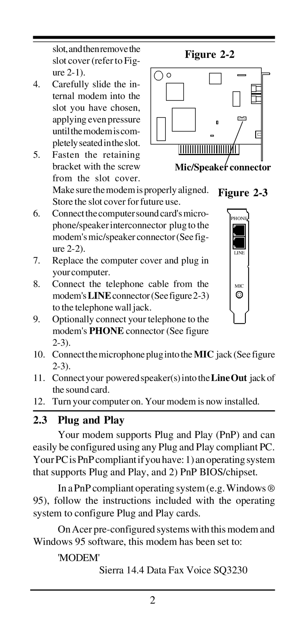 Acer Modemconte user manual Plug and Play, Fasten the retaining 