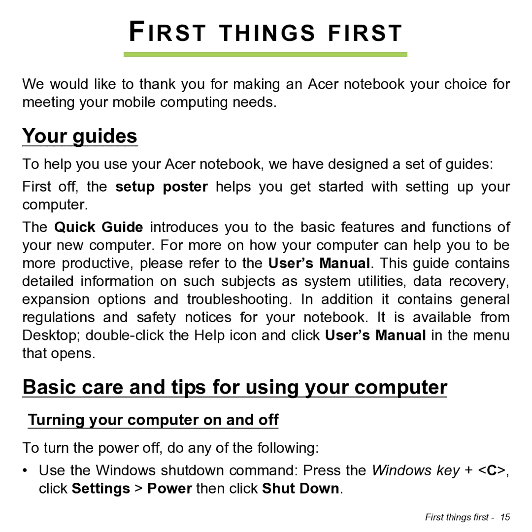 Acer NT.L0KAA.001 user manual First Things First, Your guides, Basic care and tips for using your computer 