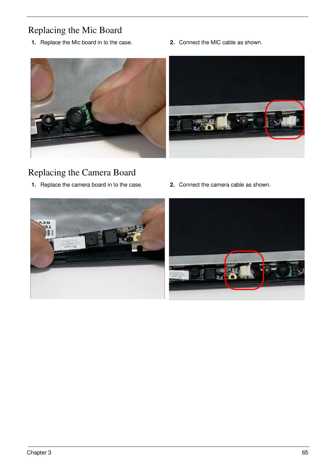 Acer NU.SH3AA.007 manual Replacing the Mic Board, Replacing the Camera Board, Replace the camera board in to the case 