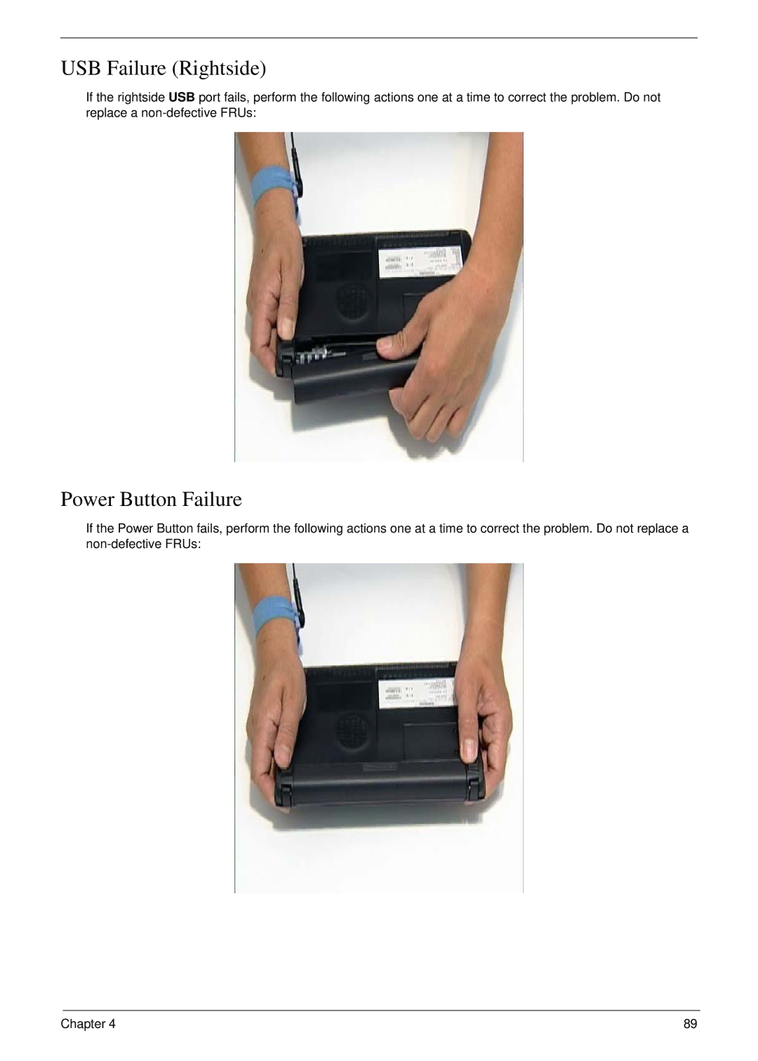 Acer NU.SH3AA.007 manual USB Failure Rightside, Power Button Failure 