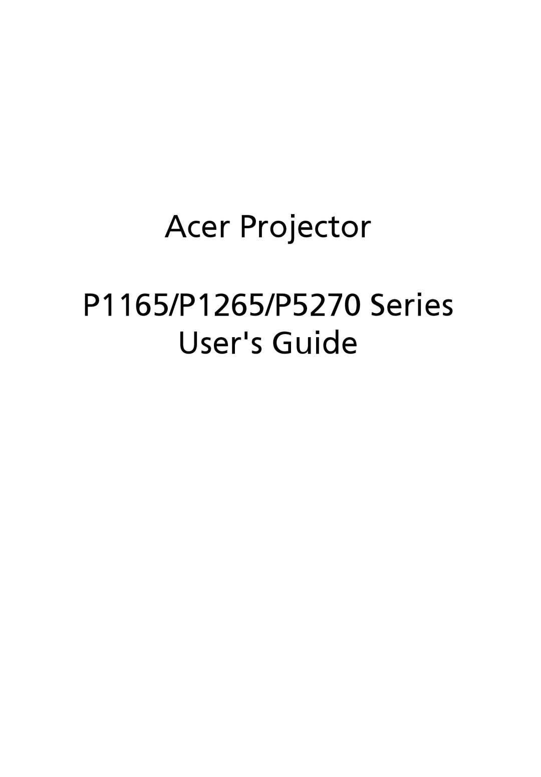 Acer manual Acer Projector P1165/P1265/P5270 Series Users Guide 