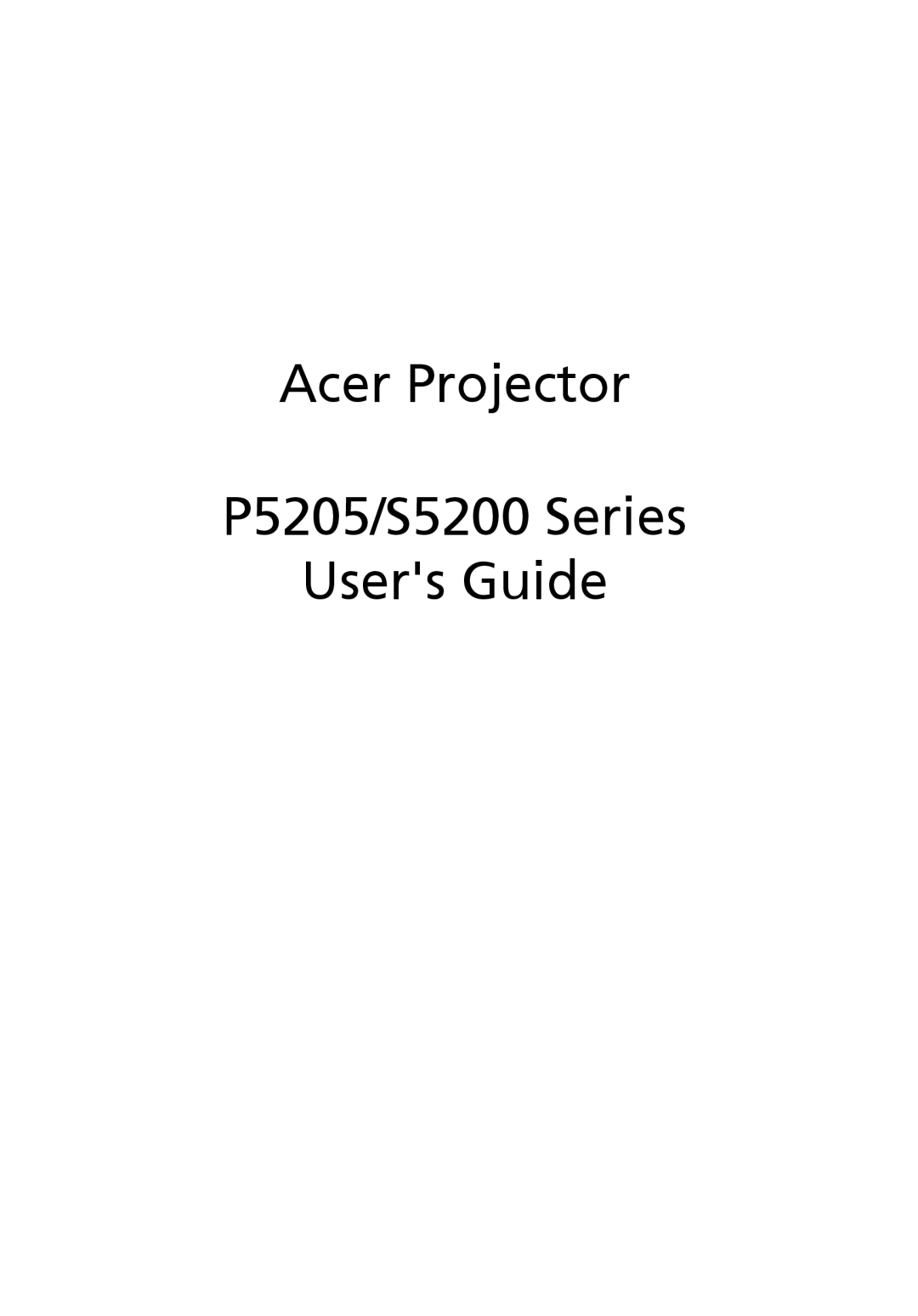 Acer manual Acer Projector P5205/S5200 Series Users Guide 