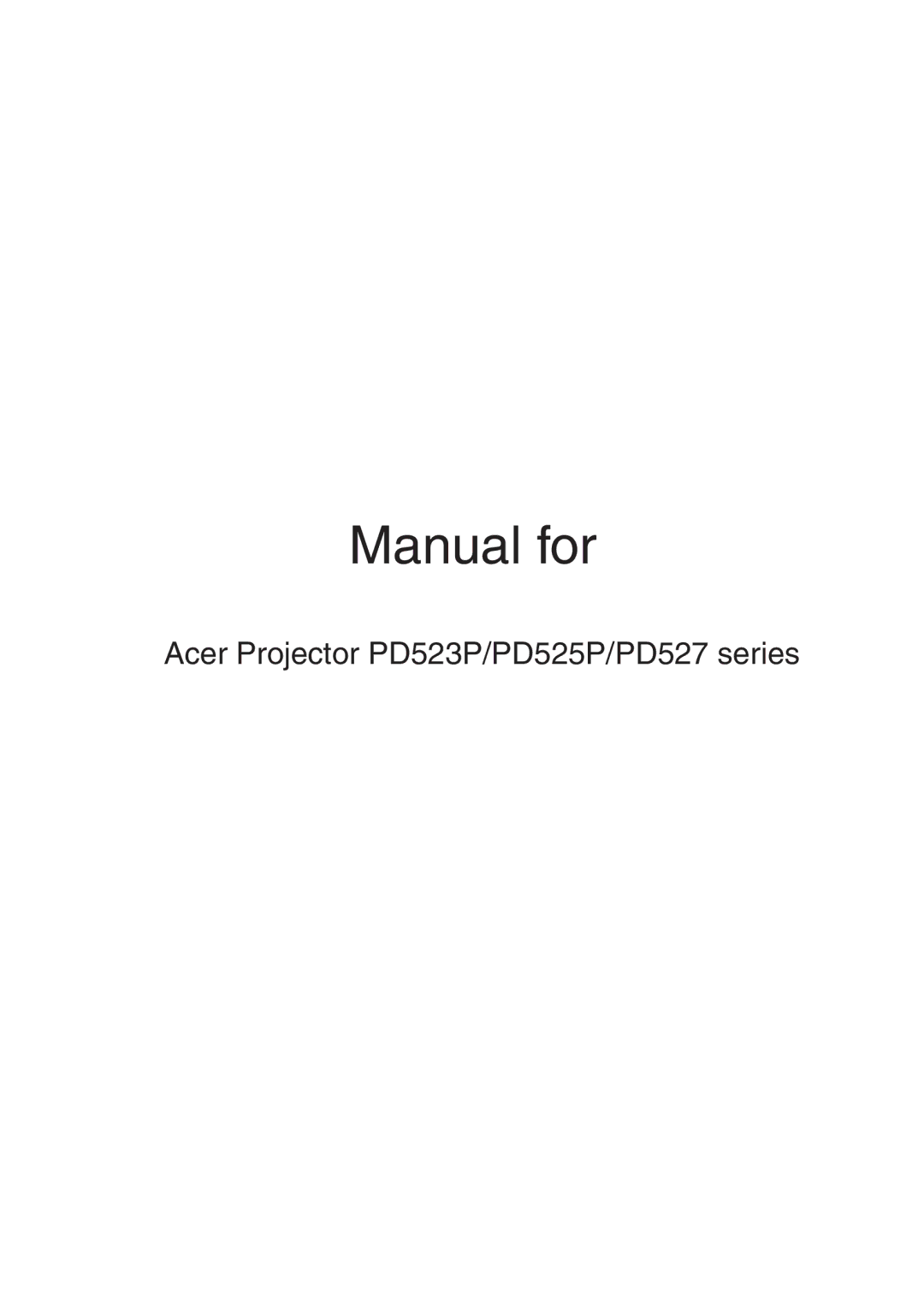 Acer PD527 series, PD523P, PD525P manual Manual for 