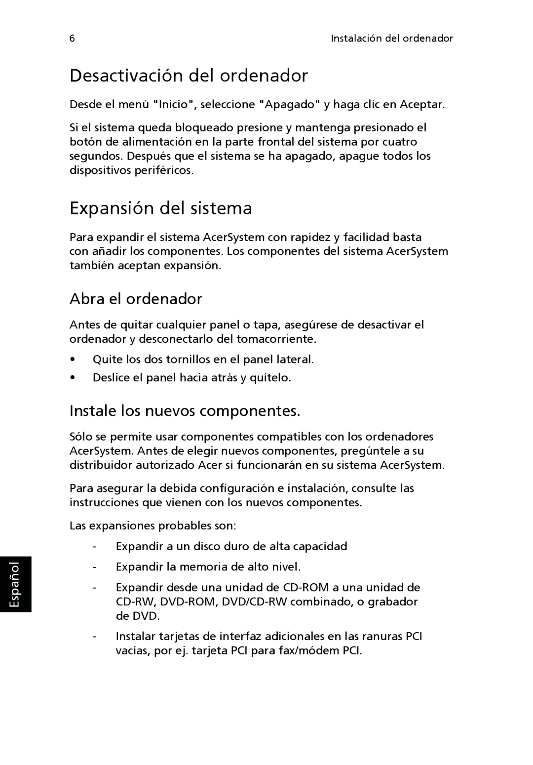 Acer Personal Computer manual Desactivación del ordenador, Expansión del sistema, Abra el ordenador 