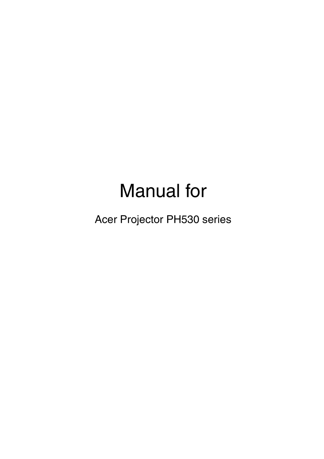 Acer PH530 manual Manual for 