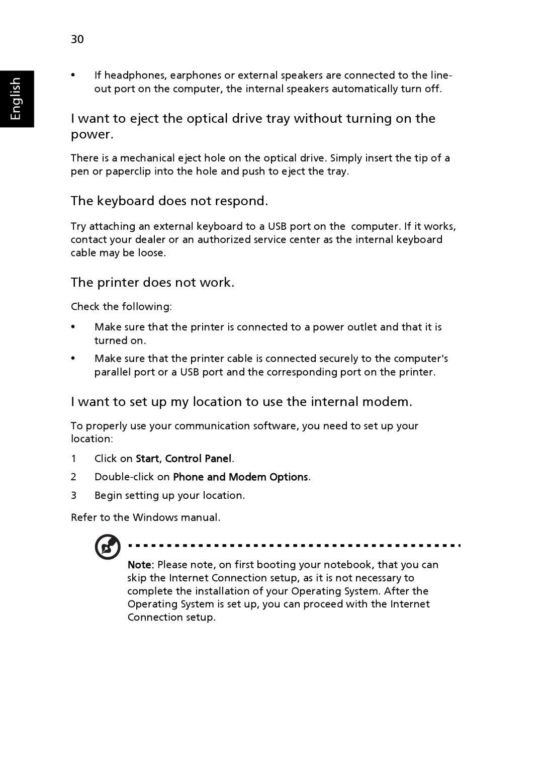 Acer V5-571-6499 Keyboard does not respond, Printer does not work, Want to set up my location to use the internal modem 