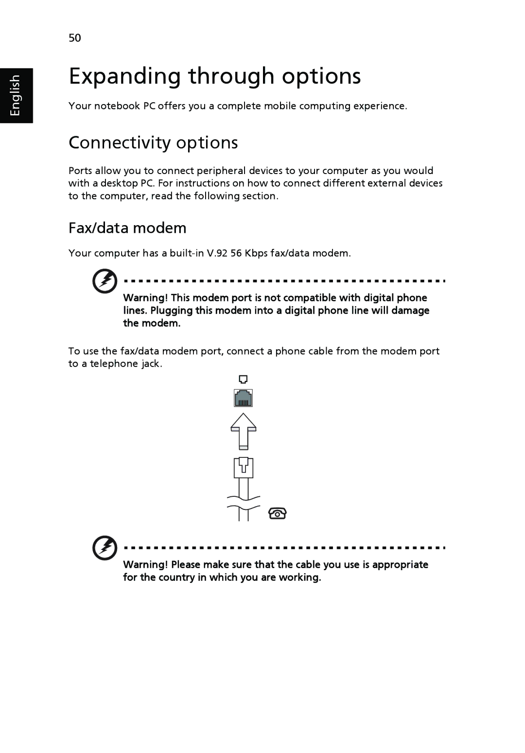 Acer LX.ASR0X.106, PT.SHVP2.002, NU.SH3AA.007, NXM81AA018 Expanding through options, Connectivity options, Fax/data modem 